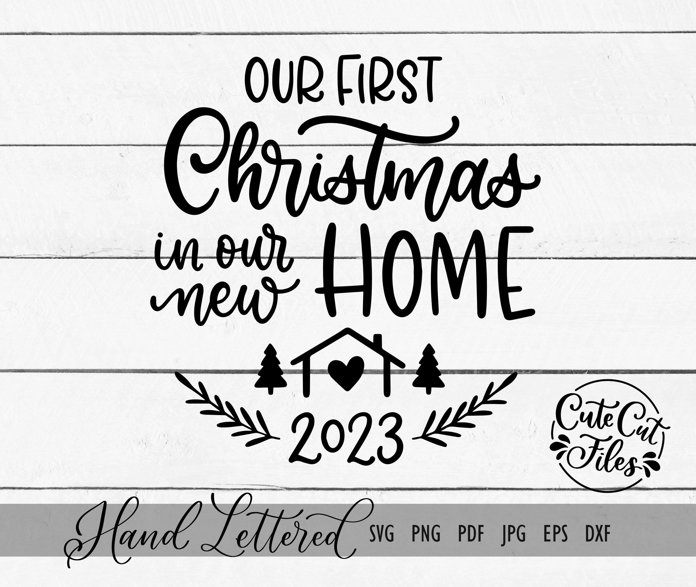 First Christmas in Our New Home 2023 SVG PNG DXF | First Christmas New Home svg | New Home 2023 svg | Christmas 2023 Ornament svg