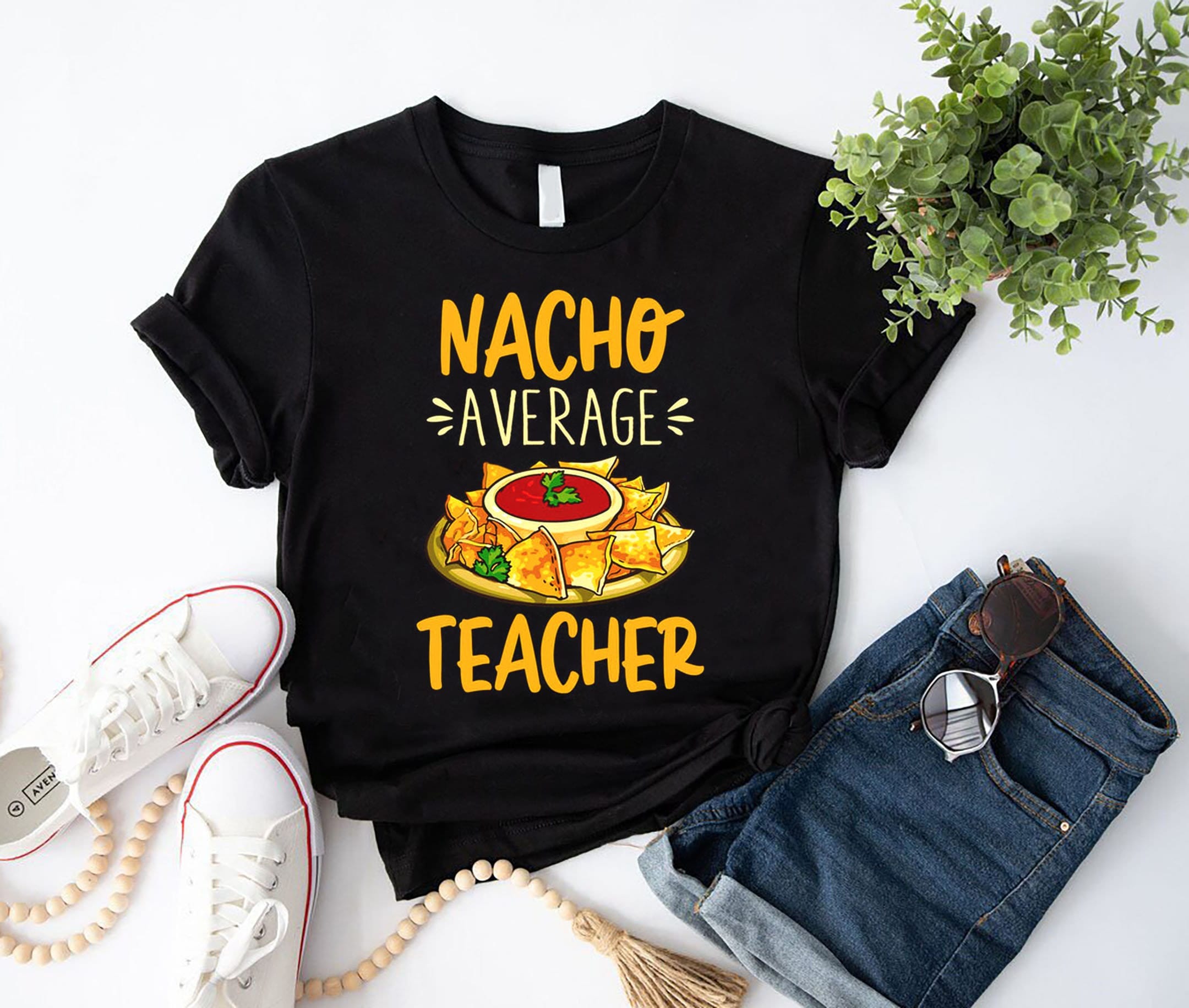 Nacho Average Teacher T-Shirt, Teacher Cinco De Mayo Shirt, Funny Teacher Shirt, Teacher Life Shirt, Teacher Appreciation Shirt