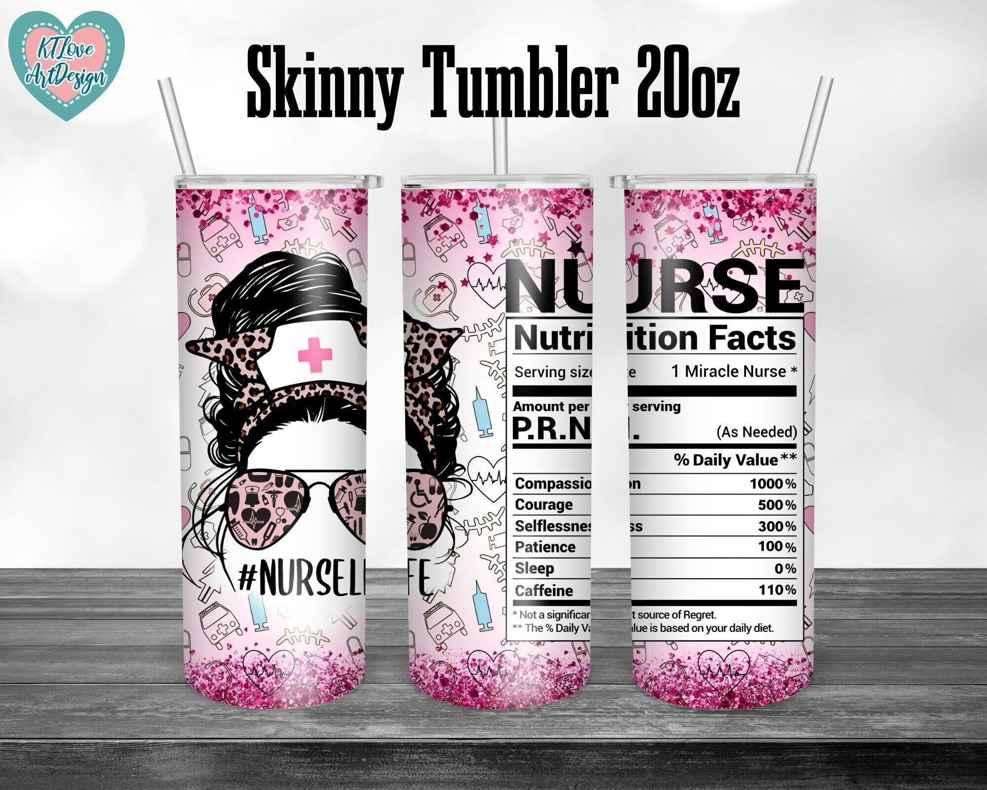 Nurse Nutrition Facts, Nurse Life, 20oz Skinny Straight Tumbler Sublimation, Waterslide Full Tumbler Wrap Png Digitals Download
