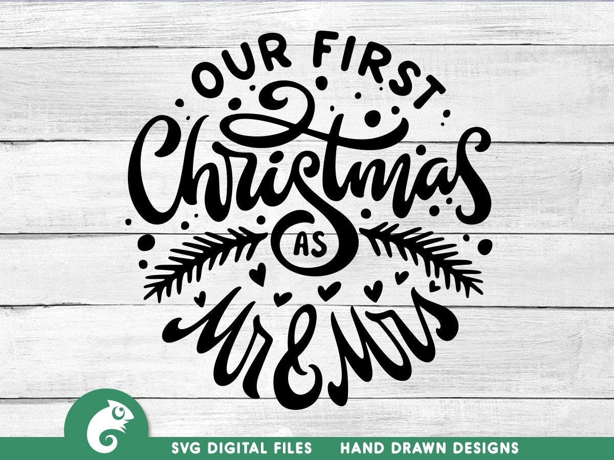 Our First Christmas As Mr And Mrs SVG, Christmas SVG, Mr And Mrs SVG, First Christmas Married svg, Merry Christmas svg, Hand lettered svg