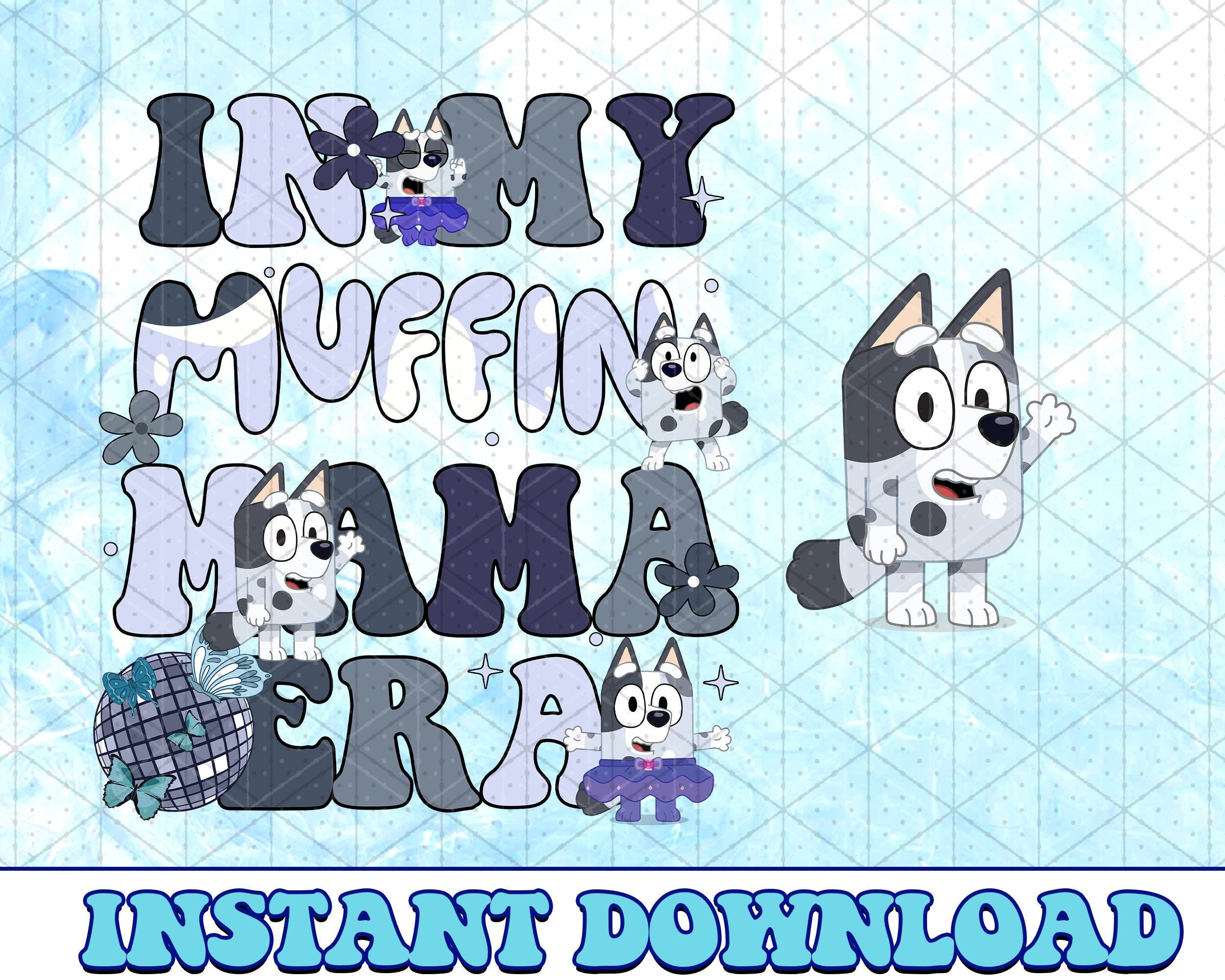 In My Muffin Mama Era PNG, Bluey Family PNG, Bluey The Eras Tour Png, Bluey Bingo Png, Bluey Mom Png, Bluey Dad Png, Bluey Friends Png
