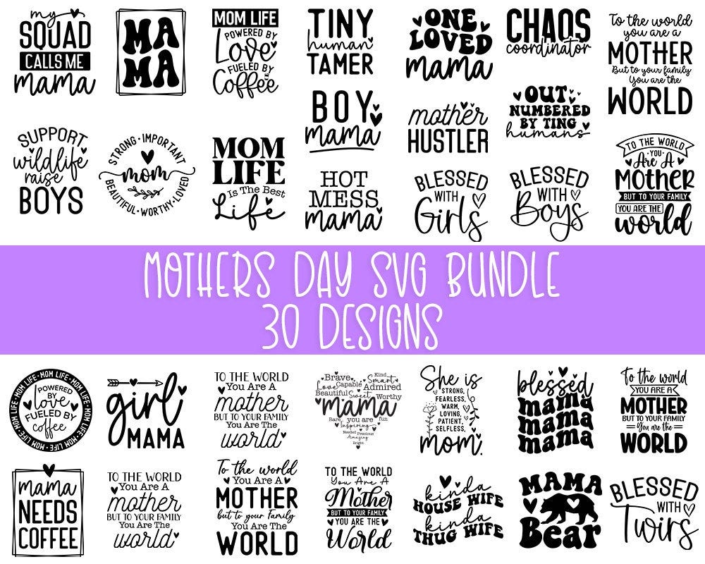 Mothers Day SVG Bundle, Mom Svg Bundle, Mama Svg Bundle, Mom Quotes Svg, Mom Shirt Svg, Mama Needs Coffee Svg Mug, Blessed Mom Svg Cut File