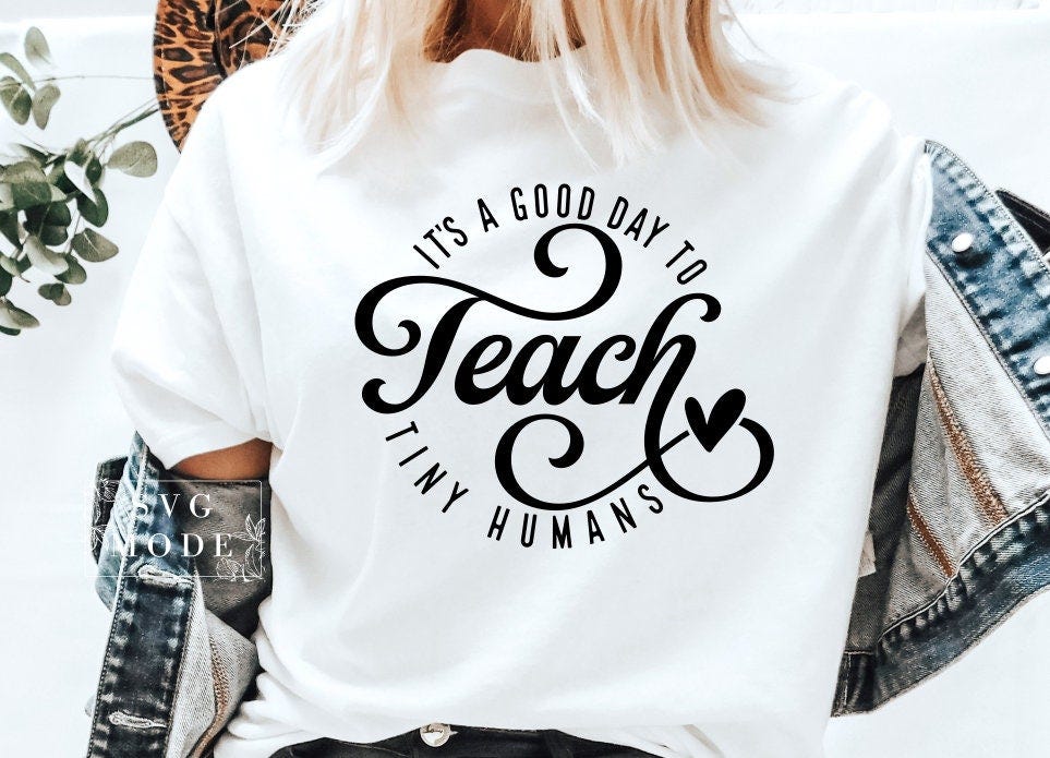 It Is A Good Day To Teach Tiny Humans SVG PNG PDF, Teacher Svg, Teacher Life Svg, Teacher Quotes Svg, One Loved Teacher,Best Teacher Svg