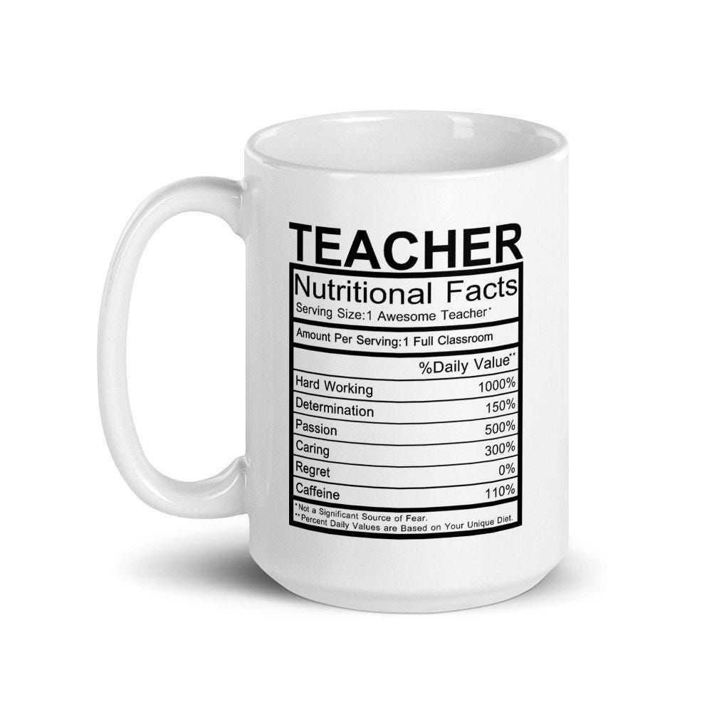 Teacher Gift, Teacher Nutrition Facts, Teacher Mug, Professor Gift, Teacher Appreciation, Funny Teacher Gift, New Teacher, Education Week