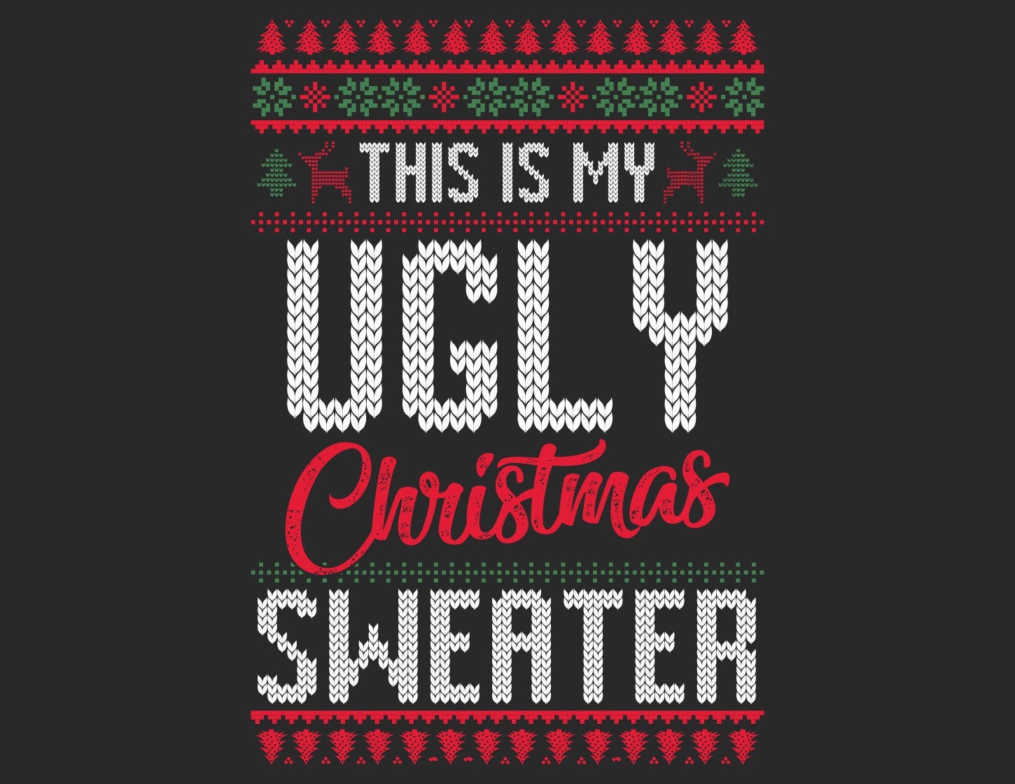 UGLY SWEATER SVG, This is my ugly Christmas sweater Svg, Christmas sweater svg, Funny Christmas svg, cut files for Cricut