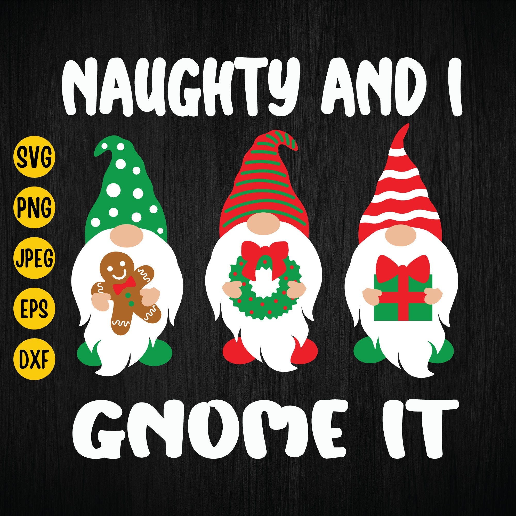 Naughty and I Gnome It Svg, Christmas Gnome Svg, Merry Christmas Svg, Christmas Shirt Svg, Gnome Svg, Files for Cricut, Instant Download