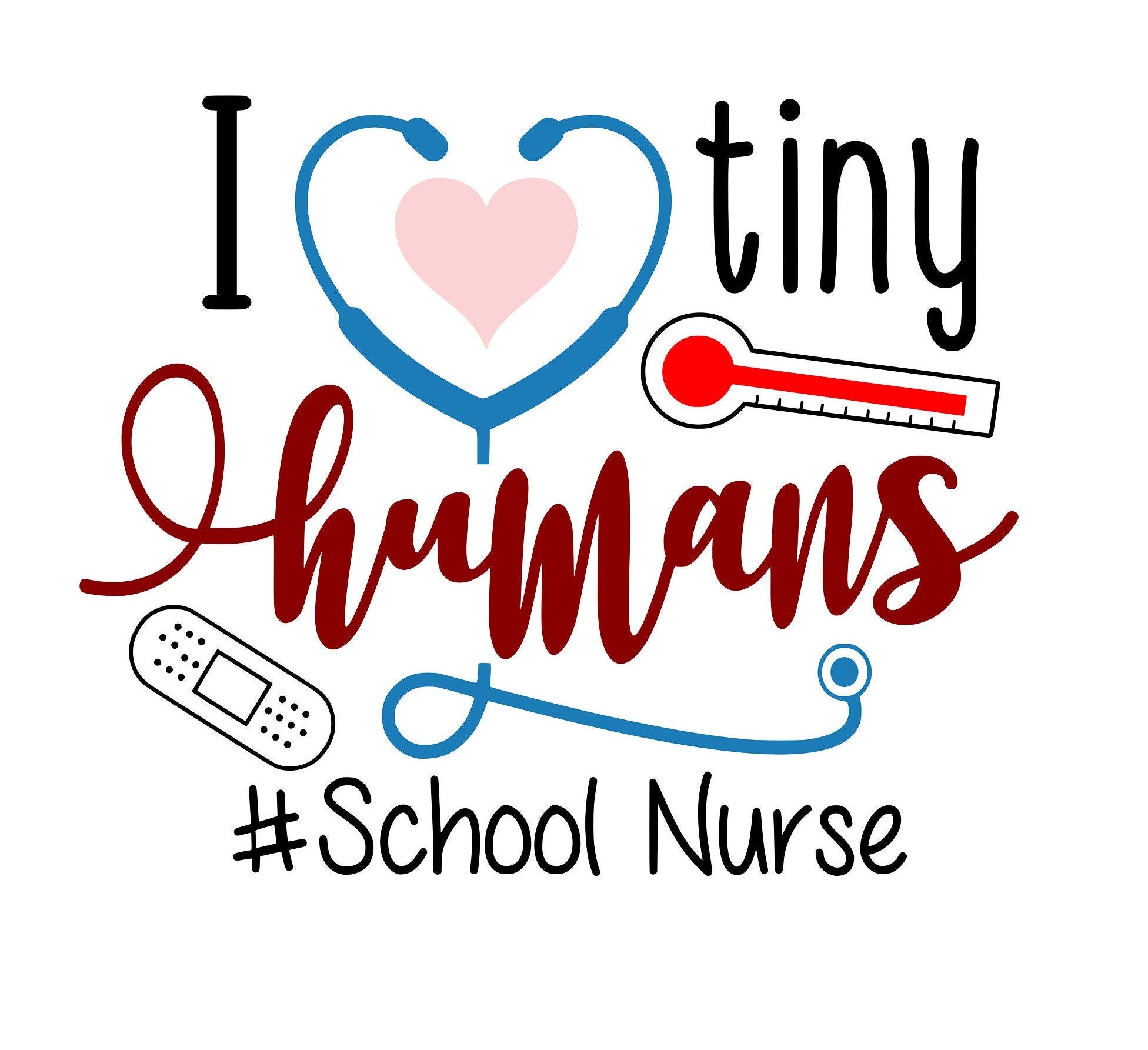 I love tiny humans #school nurse Digital design, DIY Digital file svg, pdf, png, jpg, Instant download, Nurse gift, medical field gift,