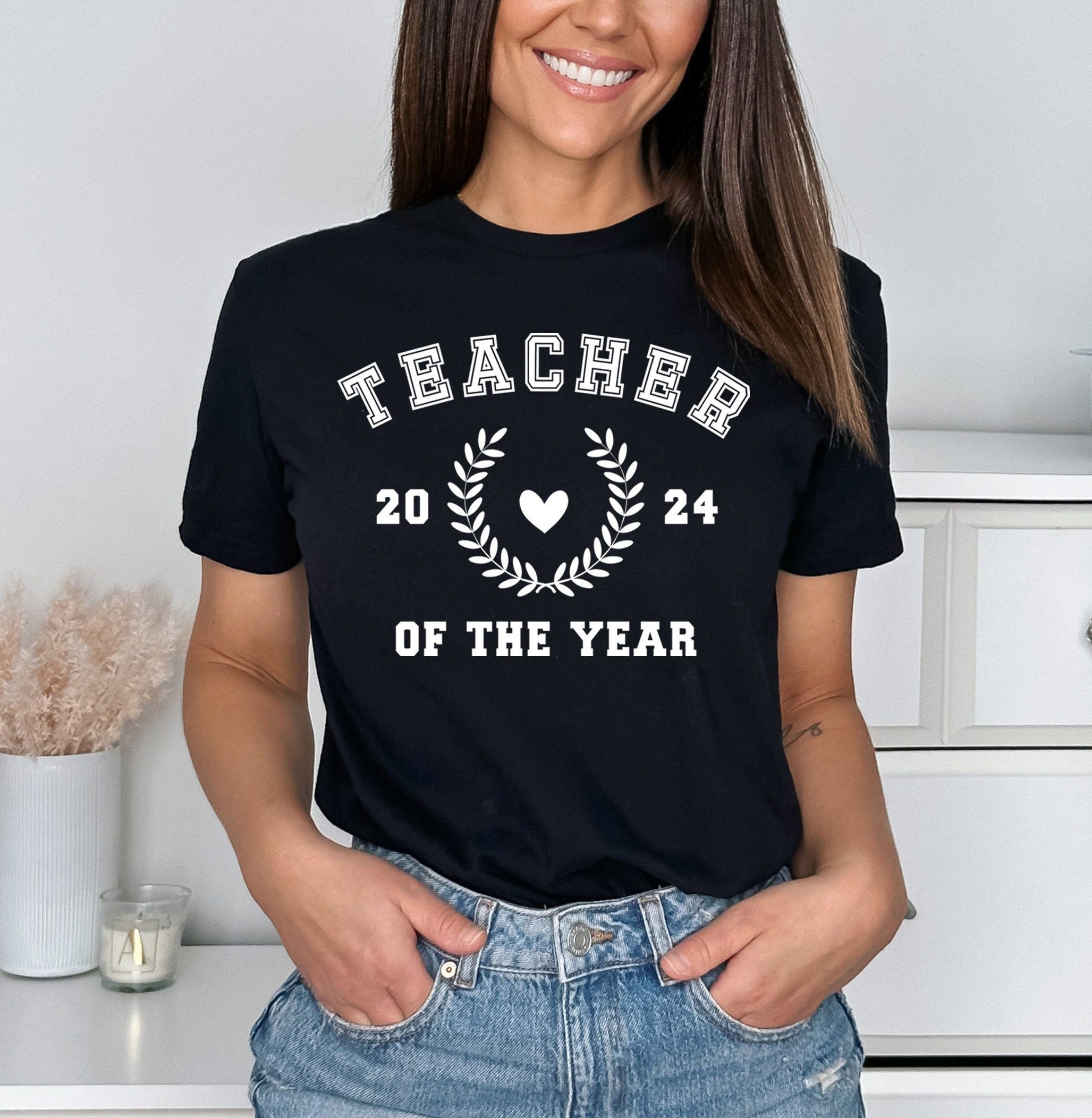 Teacher 2024 Of The Year Shirt, Teacher Shirt, Funny Teacher Shirt, Teacher Appreciation Gift, Best Teacher Ever, End Of Year Teacher