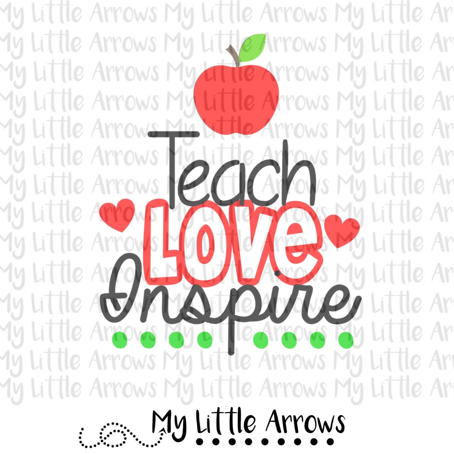 Teach love inspire svg - teaching quotes - vinyl designs cut files for teachers - cricut cameo files - SVG DXF EPS png files - teacher svg