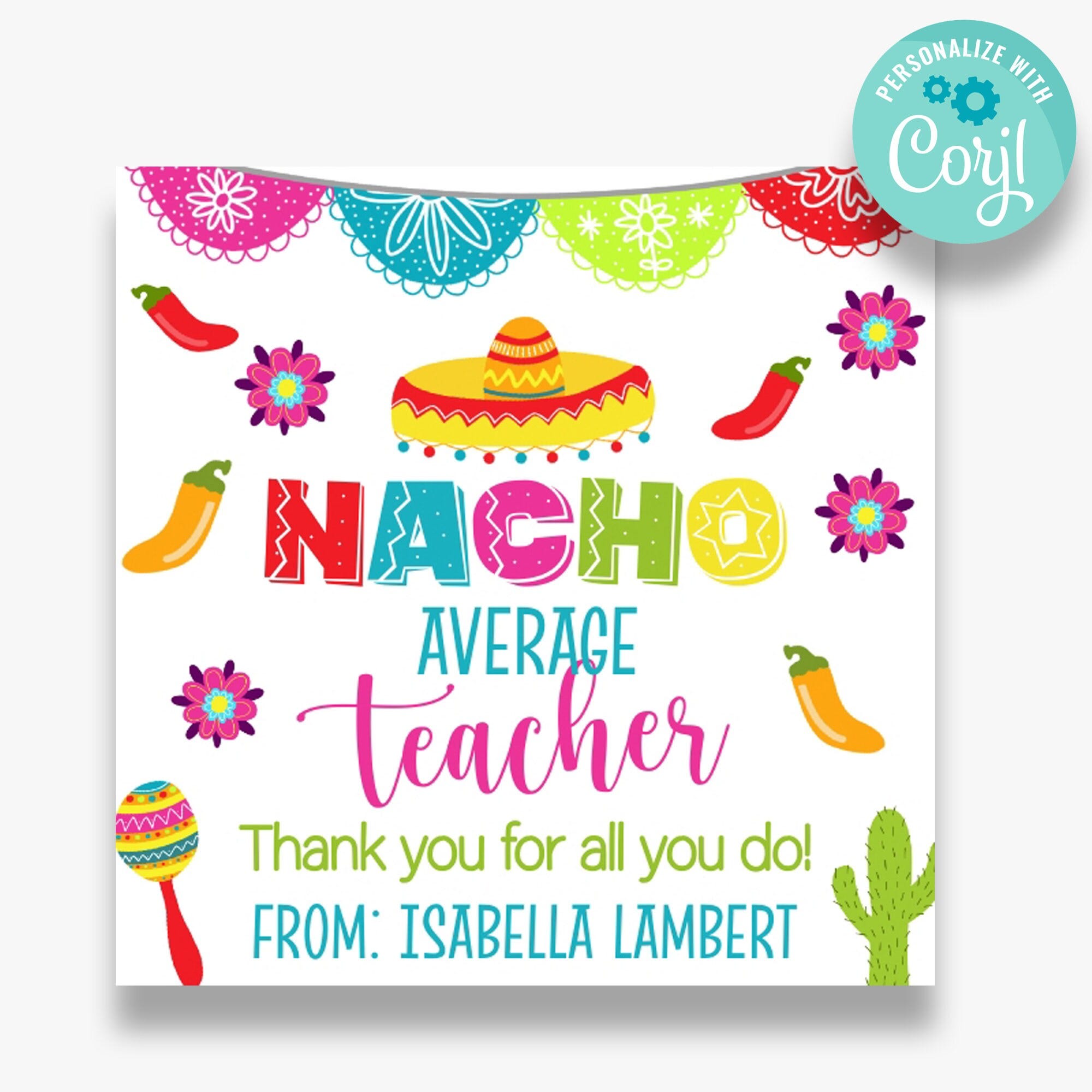 EDITABLE Nacho Average Teacher Square Gift Tag | Square End of Year Teacher Gift  | Teacher Appreciation | Nacho Gift Basket Tags | FL156