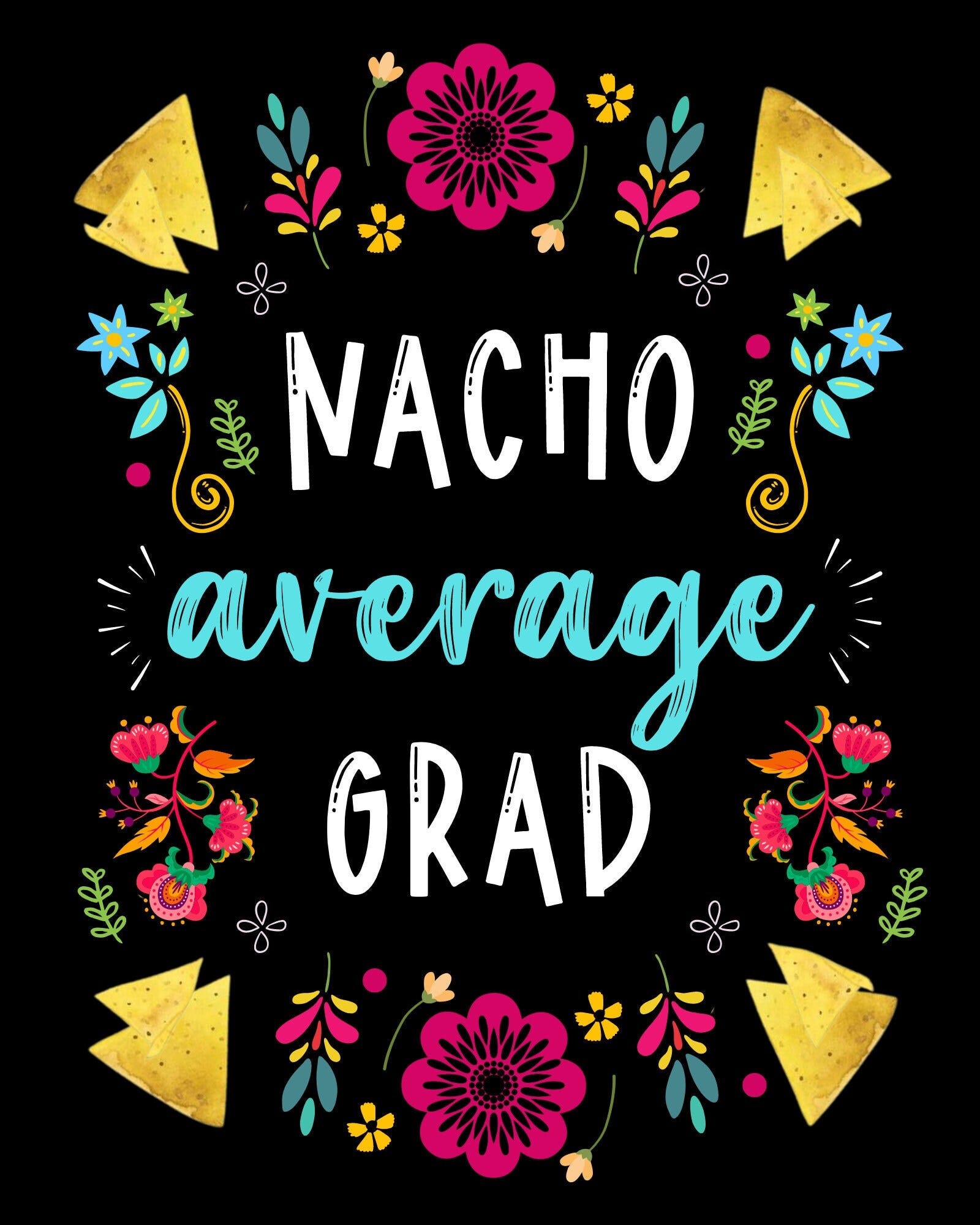 Nacho Average - Fiesta Themed Graduation/Event Party Sign - Fiesta Party Sign