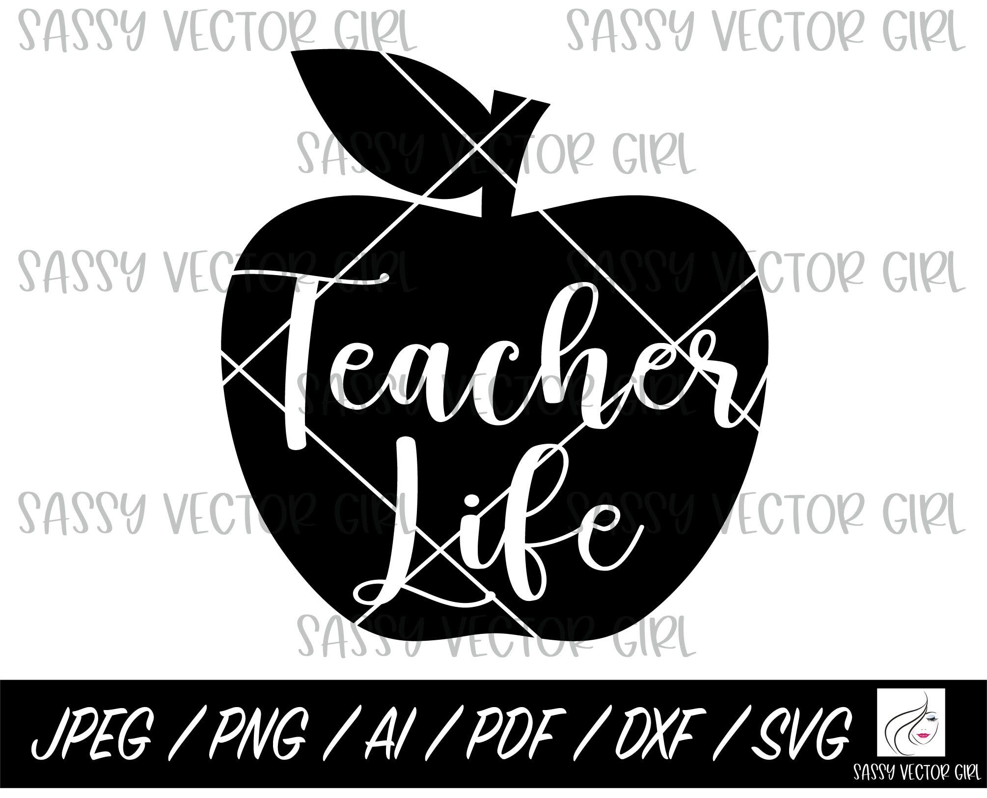 Teacher Life svg, Teacher Apple svg, Teacher Life png, Teacher Shirt File, Instant Download, Apple Cut Files Cricut and Silhouette