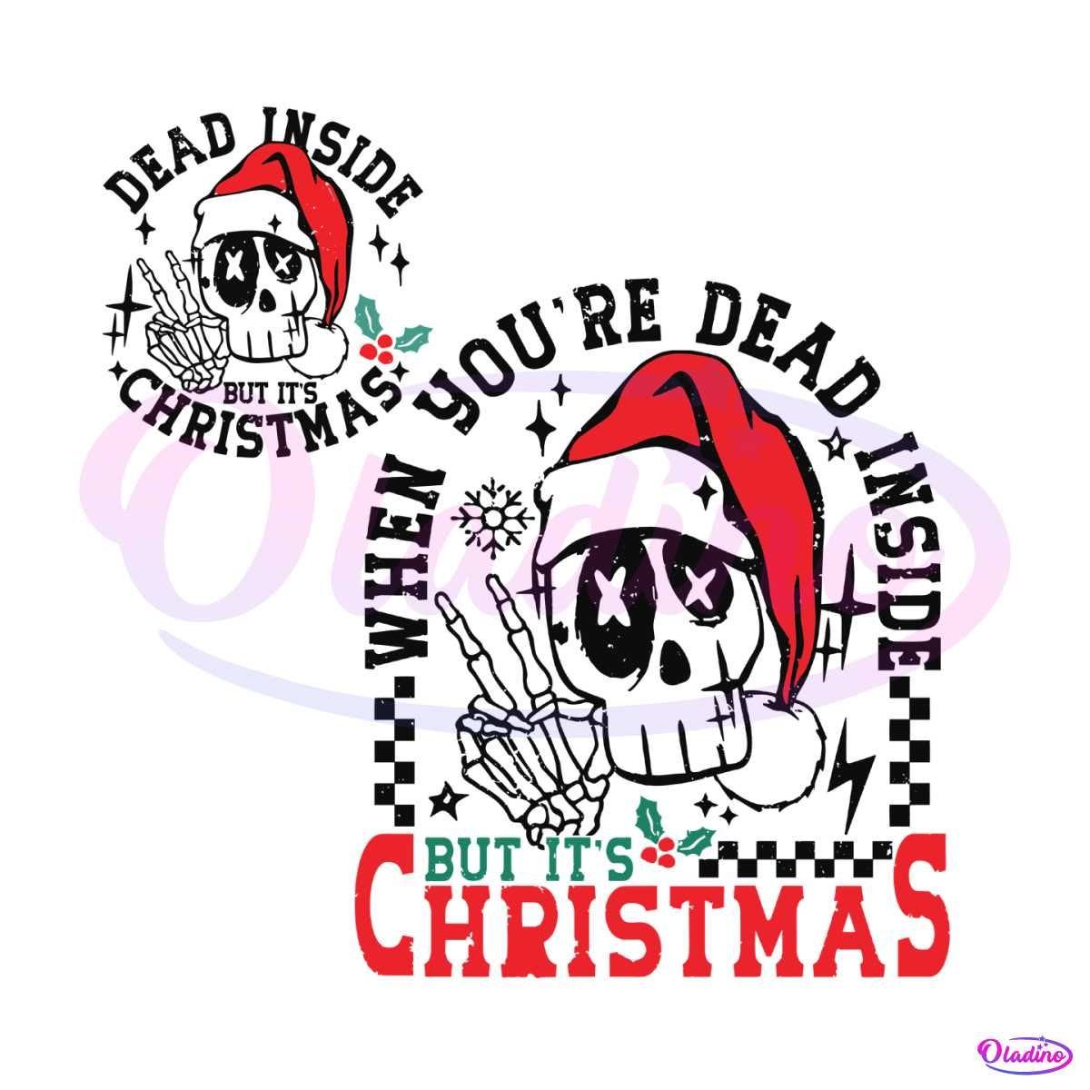 Skeleton Dead Inside But Its Christmas SVG