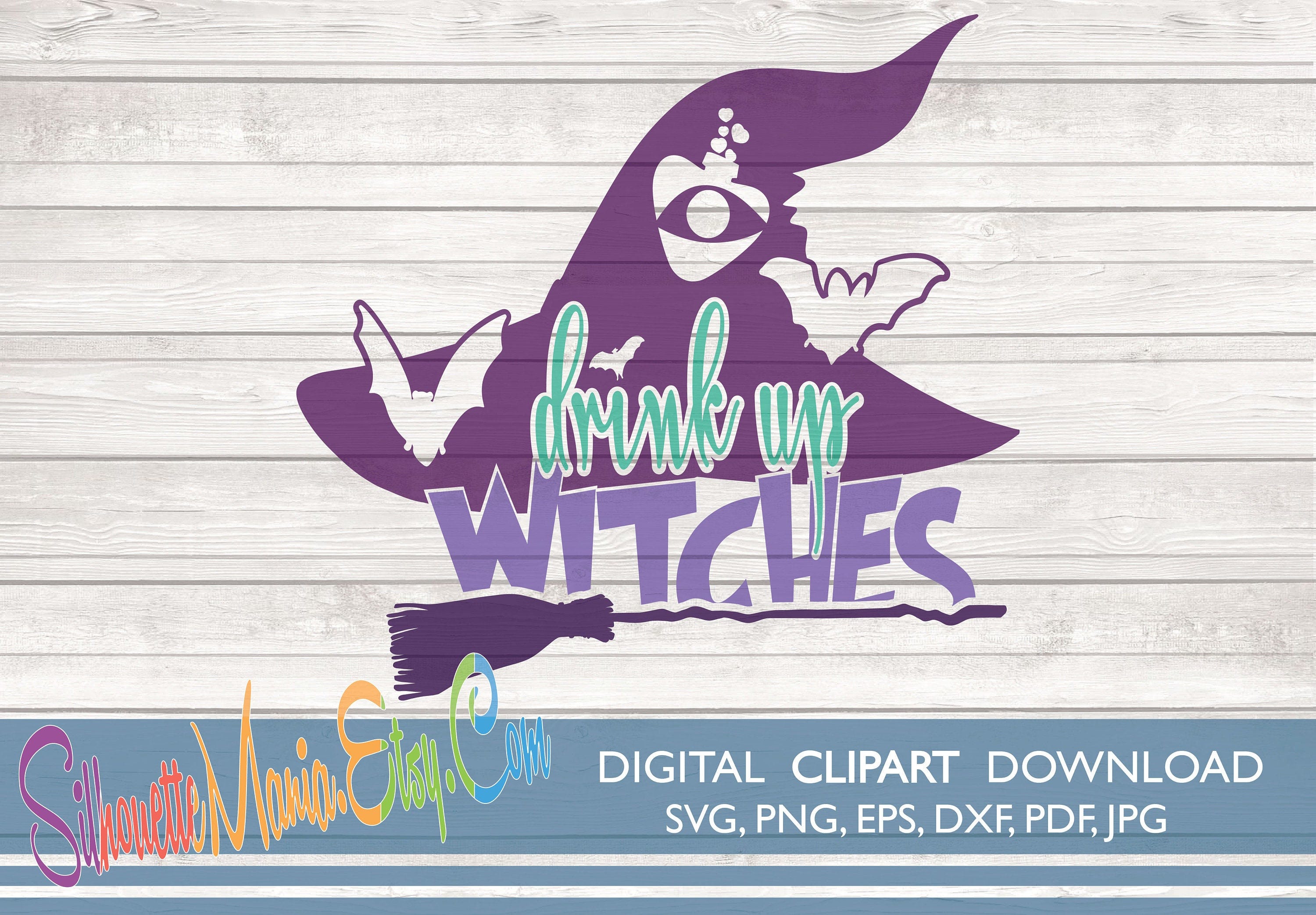 Drink Up Witches SVG Cut FIle, Witch Clip art, Witch Cut File for Cricut and Silhouette Studio, Funny Halloween Quote, Witch SVG