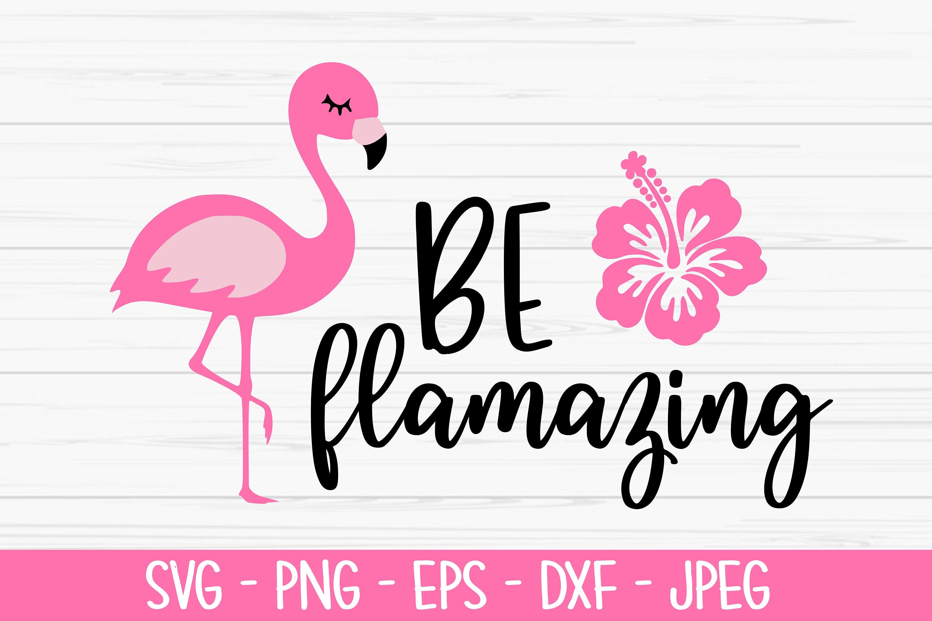 be flamazing svg, summer svg, flamingo svg, Dxf, Png, Eps, jpeg, Cut file, Cricut, Silhouette, Print, Instant download