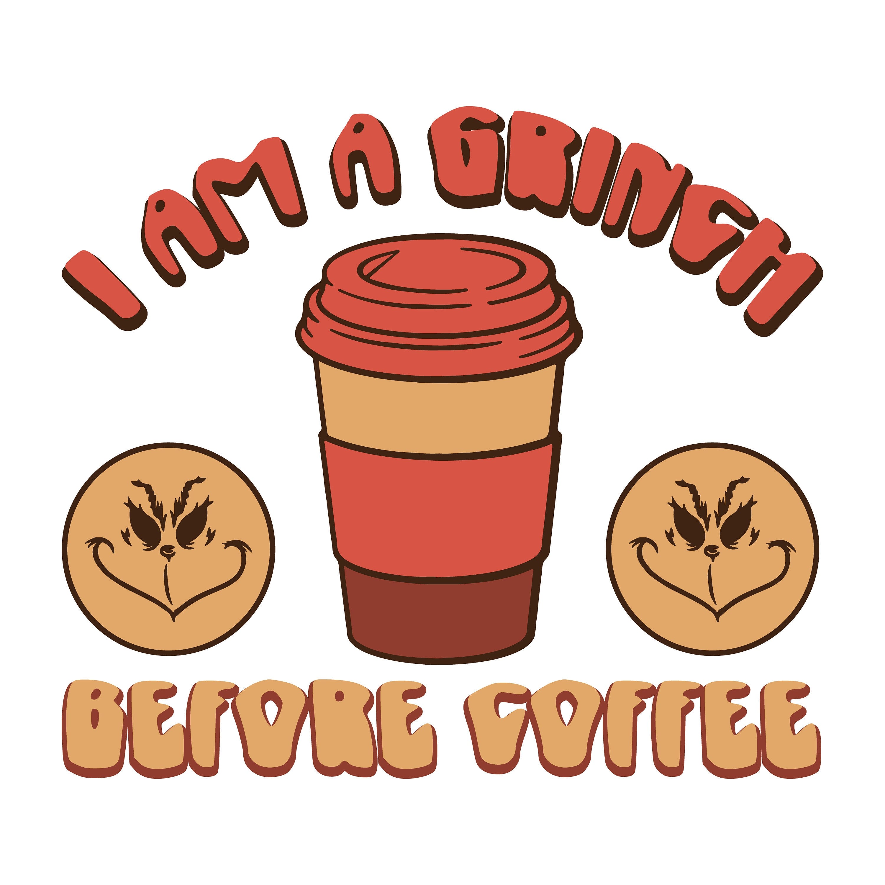 I am a Grinch Before Coffee, Christmas Grinch Design, Layered Cricut Design Cut File SVG + PNG + Jpeg + Ai + PDF + Eps Clip Art & Image File