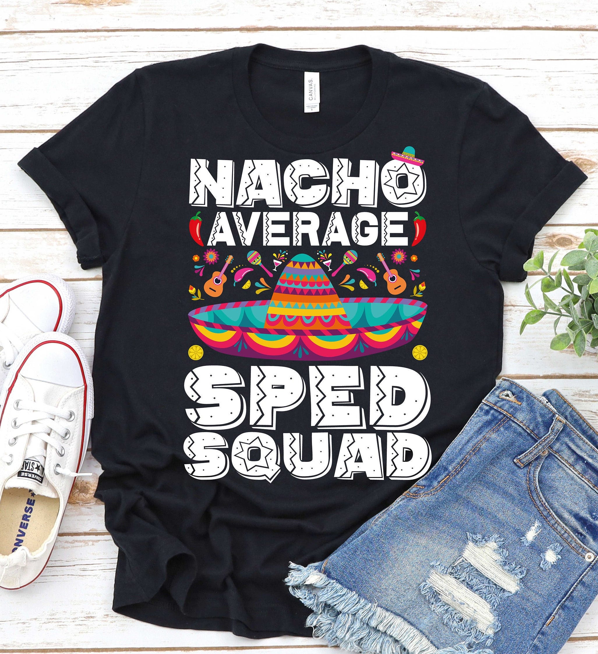 Nacho Average Sped Squad-Special Education Teacher Shirt,Teacher Cinco De Mayo Shirt,Teacher Fiesta Cinco De Mayo Shirt,Mexican Theme Shirt