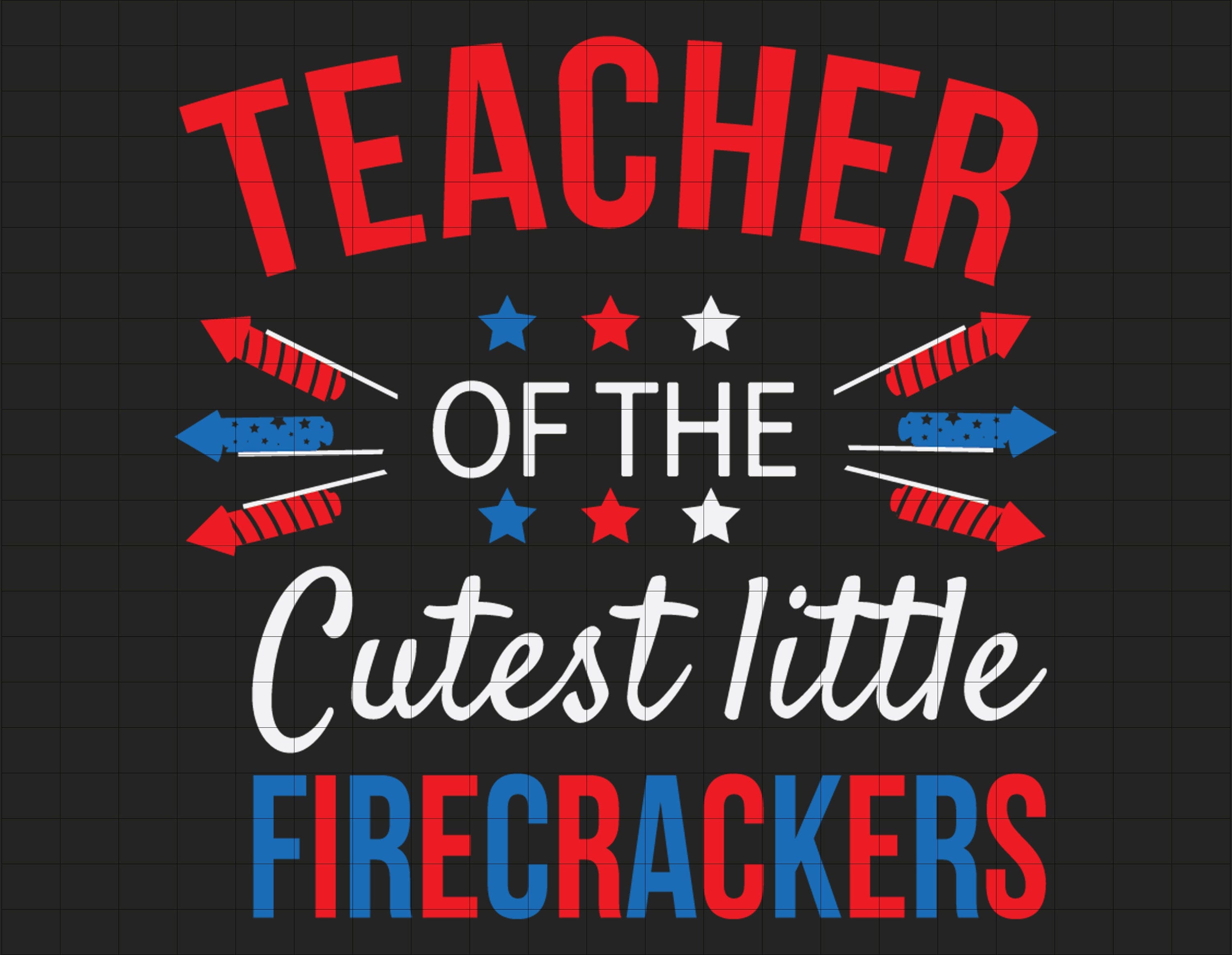 teacher of the cutest little firecrackers svg