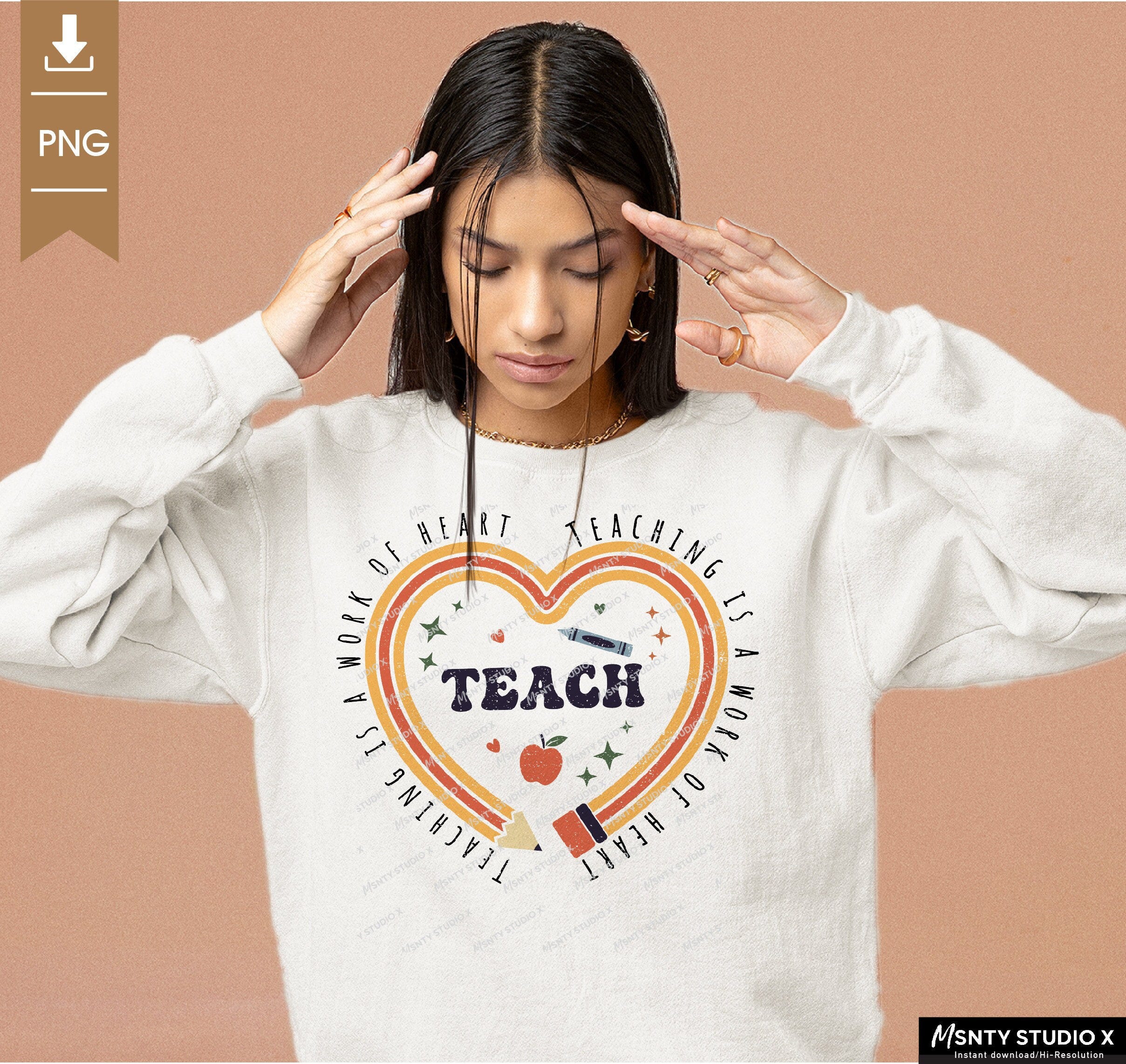 Teaching is a work of heart PNG, Teacher PNG, Teacher Appreciation Png, Back to School Png, Gifts for teacher PNG, Sublimation Design