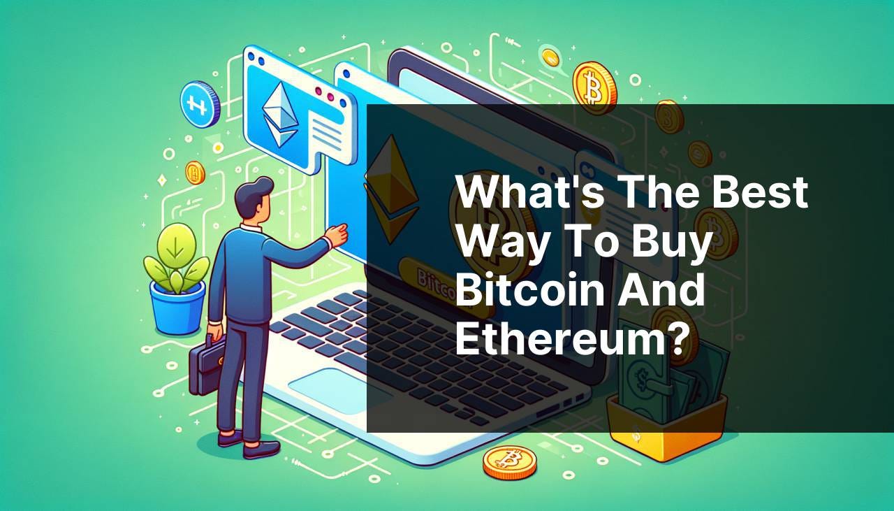 What's the best way to buy Bitcoin and Ethereum?