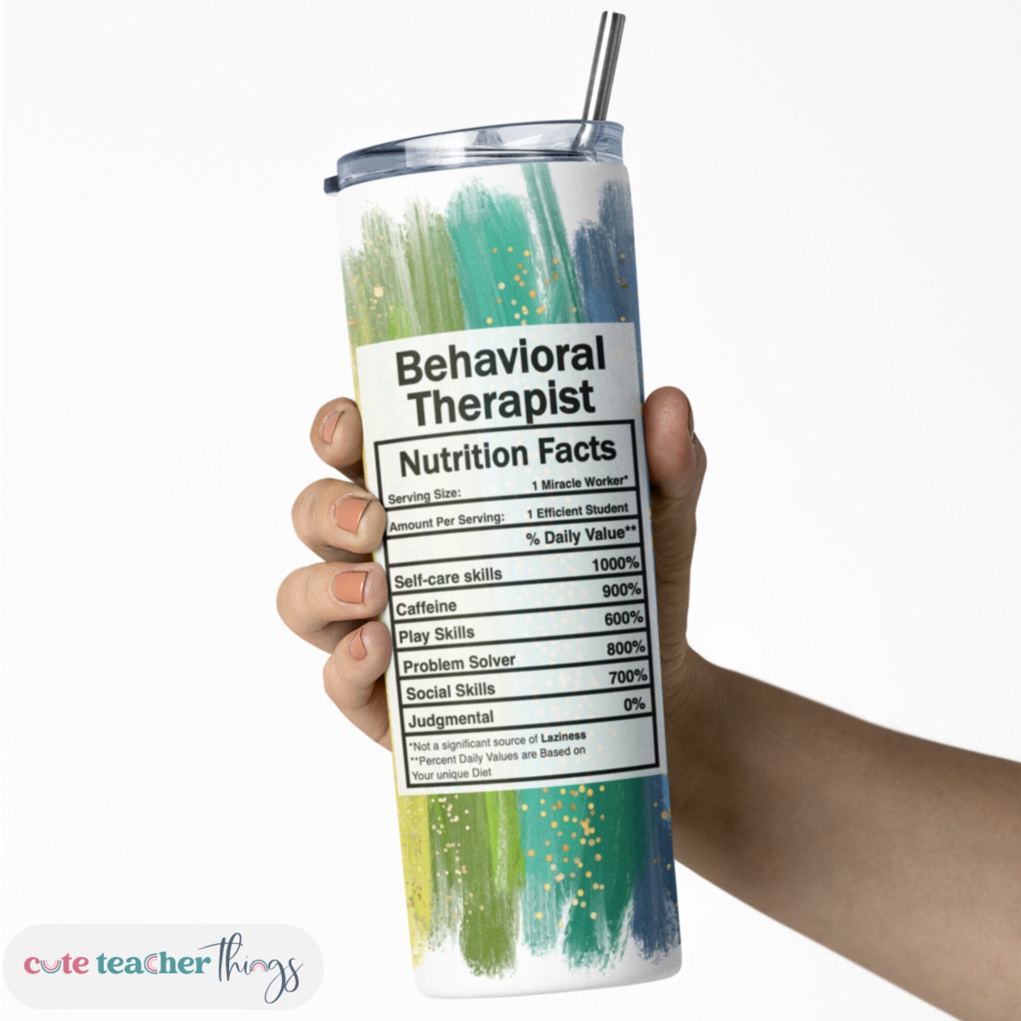 Behavioral Therapist Nutrition Fact Tumbler | 20oz Skinny Tumbler with Lid & Straw | Teacher Appreciation