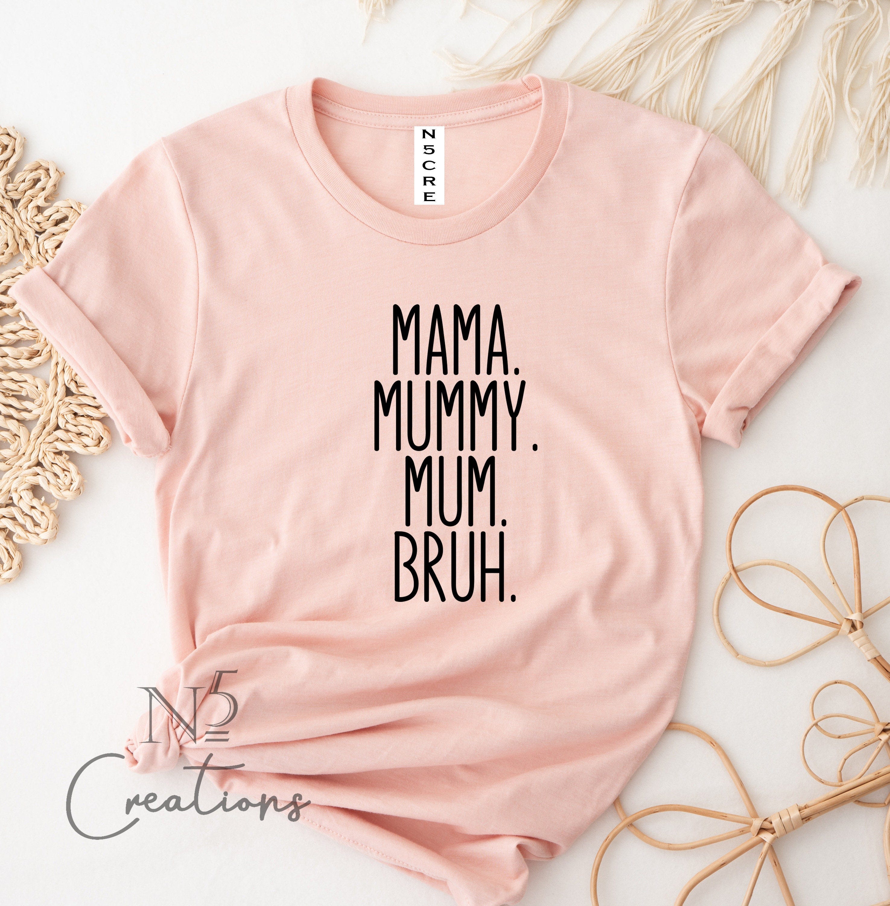 Mama Mummy Mum Bruh Shirt/ Funny mother