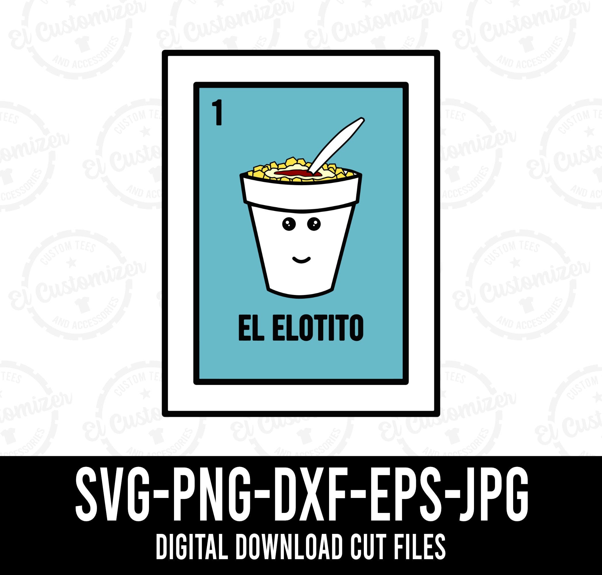 Loteria SVG El Elotito Cut Files Svg Png Dxf Jpg Eps Digital Files For Cricut and Silhouette