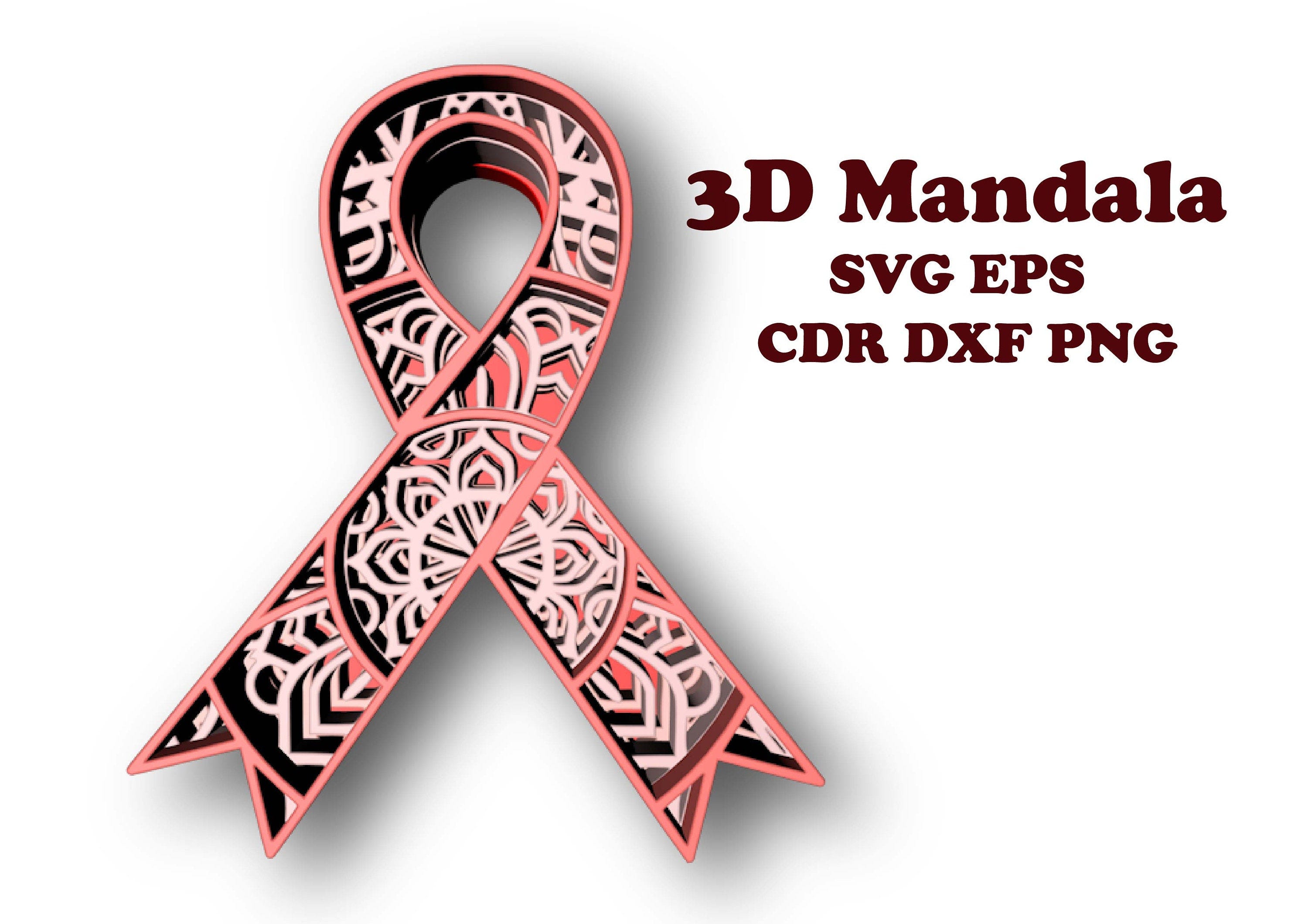 Awareness Ribbon,4  layers,3D mandala ,Digital download,svg ,eps, cdr , png , dxf  ,Ribbon Cancer for Glowforge,Cricut,Silhouette +Gift