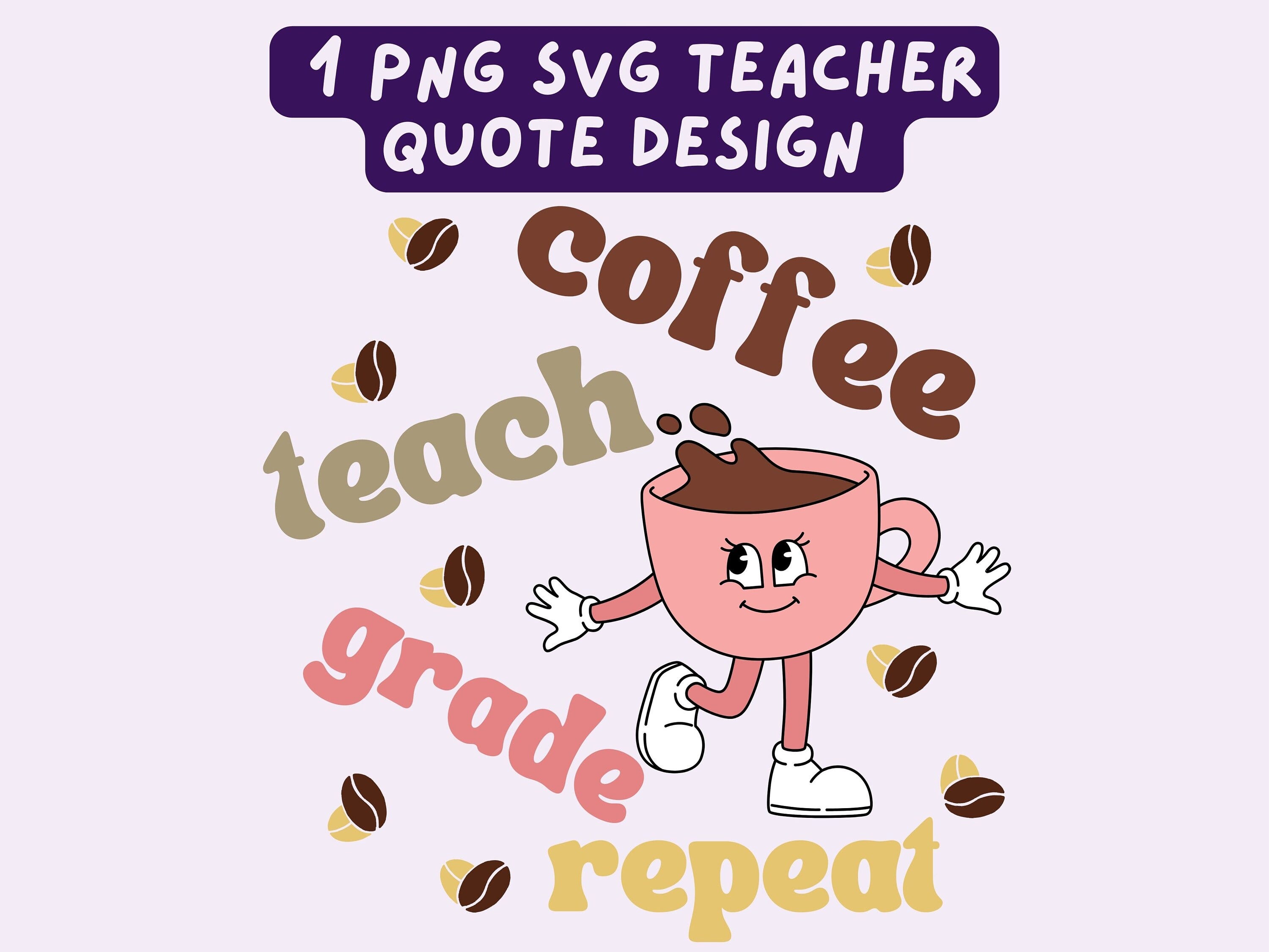 Funny Teacher Svg, Teacher Quote Svg, Teacher Png Design, Teacher Png Shirt, Teacher Svg Shirt,  Teacher Svg Files, School Teacher Png Svg
