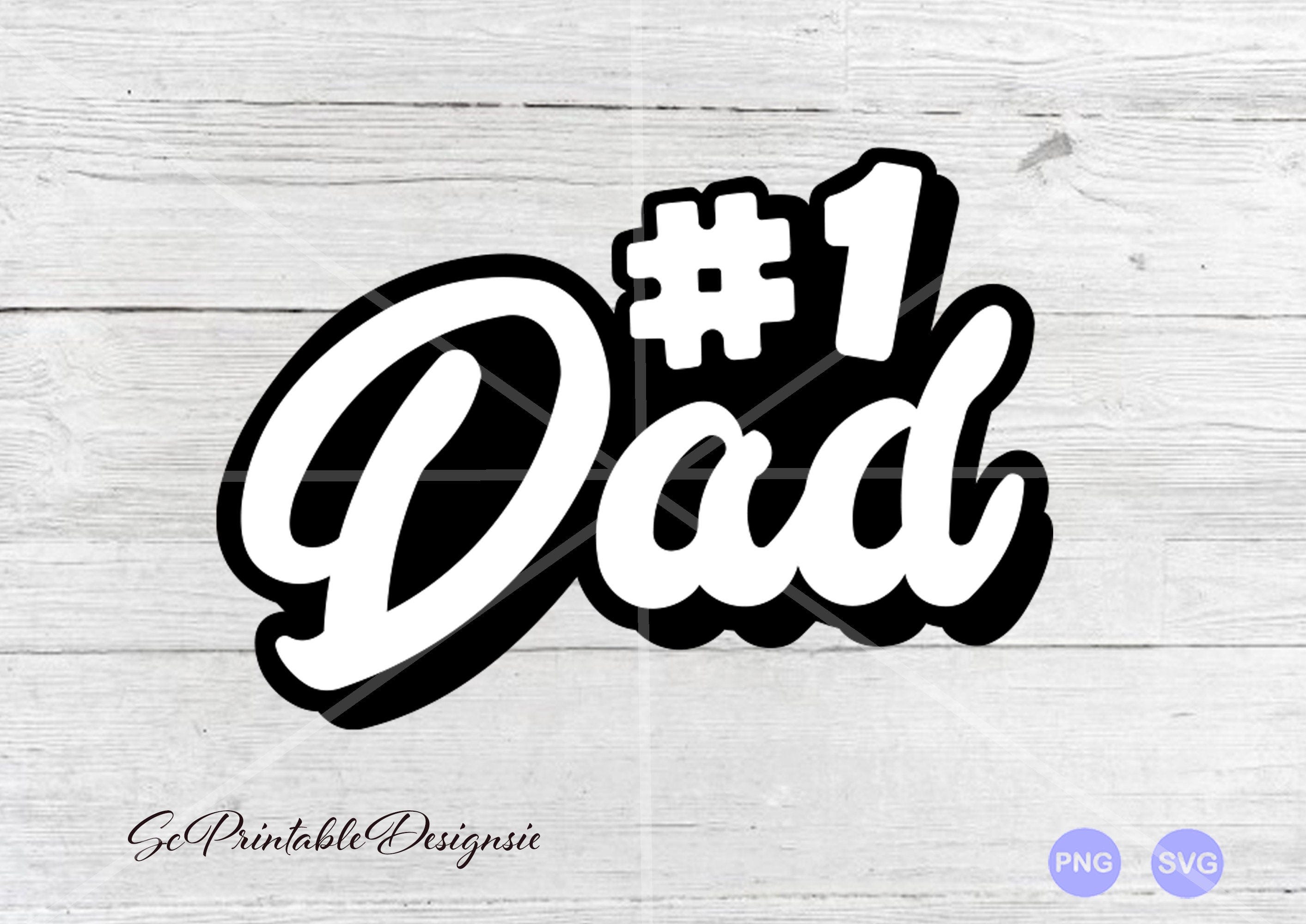 Dad svg, Dad png, No1 Dad svg, No1 dad png, Dad clipart, No 1 dad clipart,Happy Fathers day svg,Happy Fathers Day,cricut silhouette cut file
