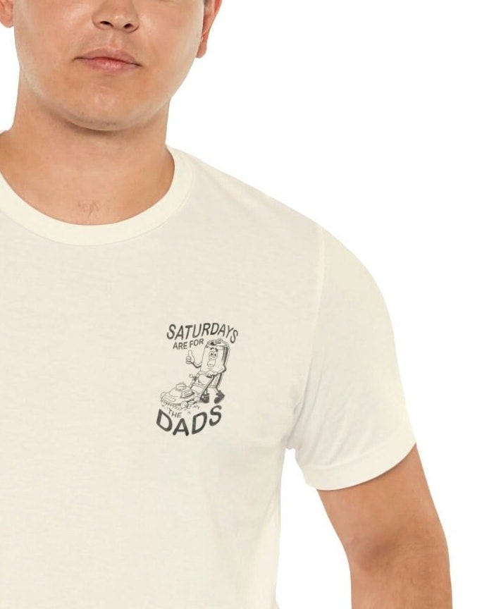 Saturdays Are For The Dads Fathers Day Dad Lawn Unisex Jersey Short Sleeve Tee