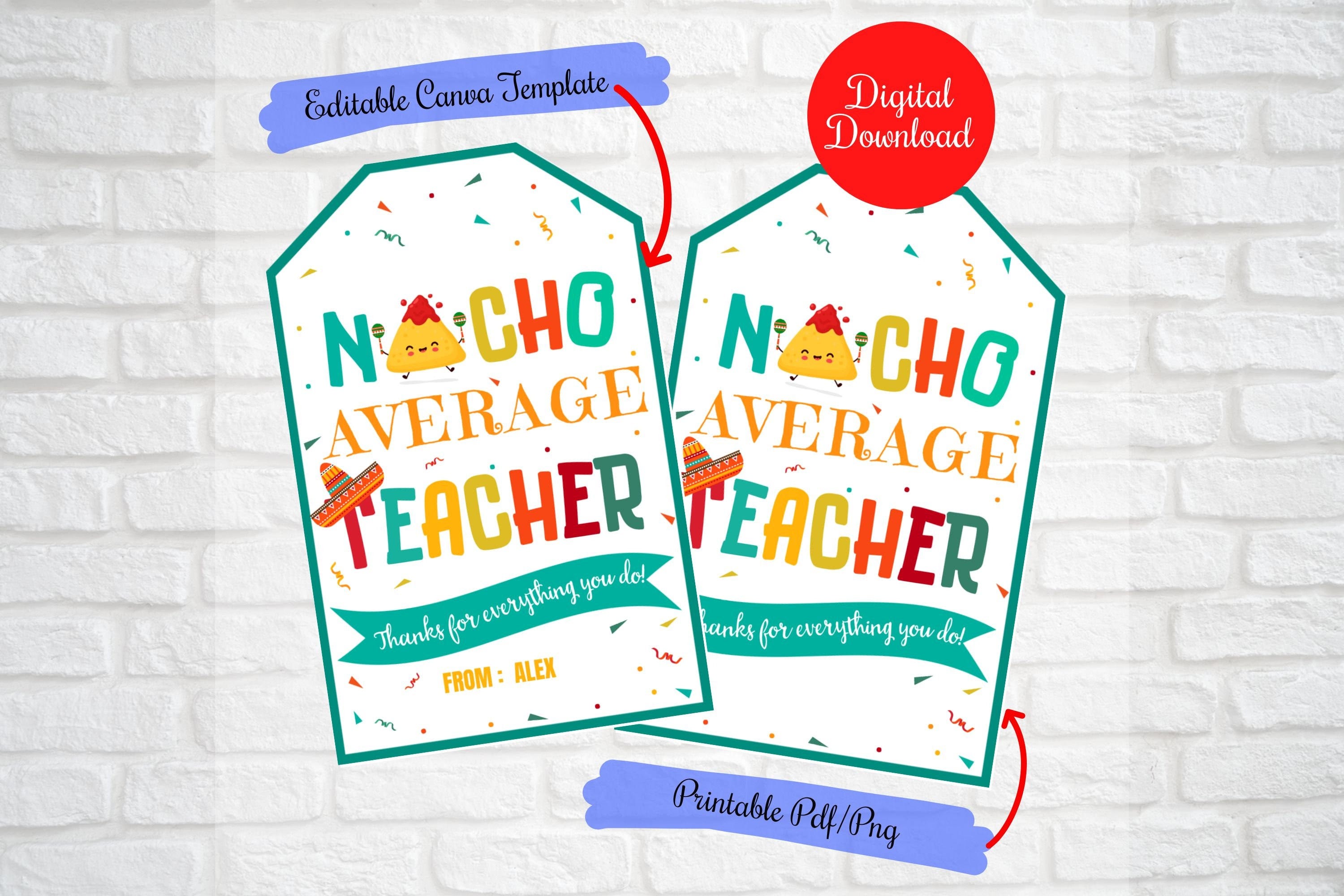 Nacho Average Teacher Editable Thank You Gift Tags, Teacher Staff Appreciation Week, thank you for all you do , PTO gift tags, Chipotle gift