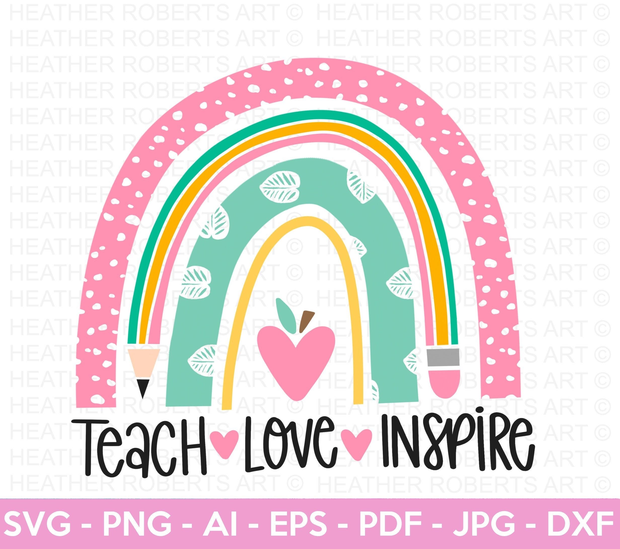 Teach Love Inspire SVG, Teacher Rainbow SVG, Teacher Sublimation, Teacher Svg, Back to School, Teacher Gift, Teacher Shirt , Cricut Cut File