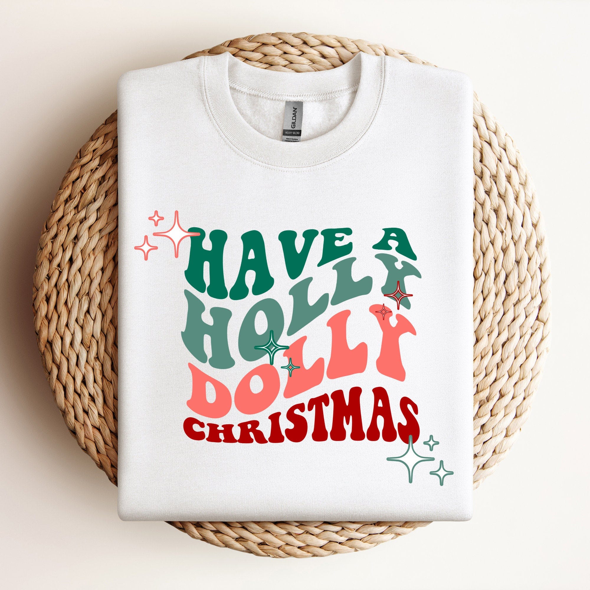 Have a Holly Dolly Christmas Womens Crewneck Sweatshirt {Sweater Christmas Winter Holiday Ugly Sweater Cute}
