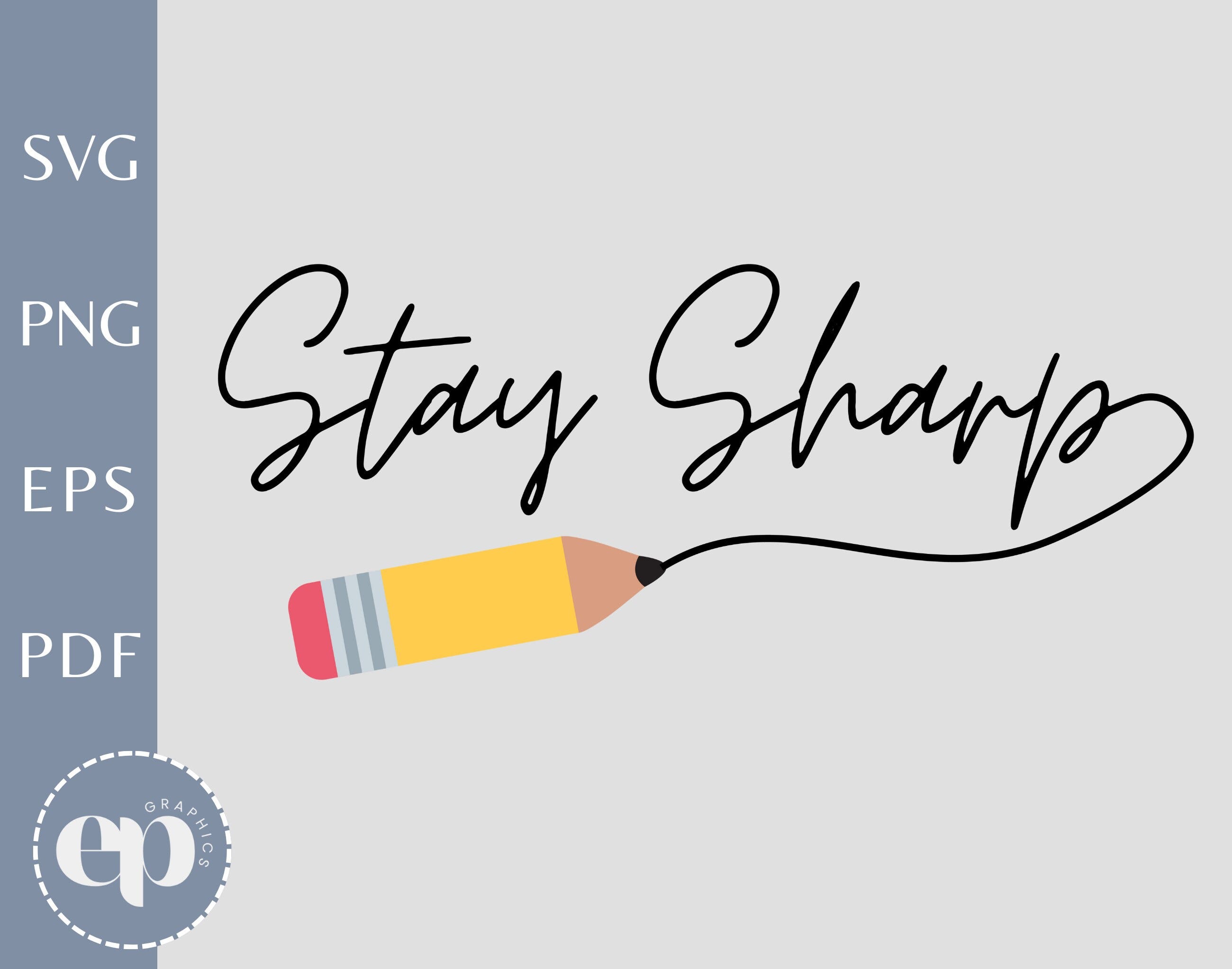 Stay Sharp SVG | Pencil SVG | Stay Sharp Pencil Svg | Teacher Gift SVG | Back to School Svg | Pencil Dispenser Svg | School Shirt Png