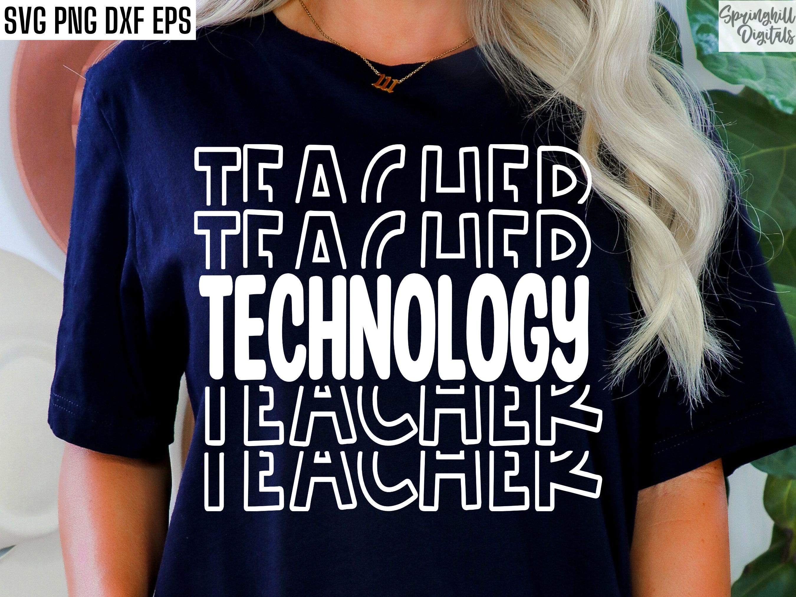 Technology Teacher Svgs | Back To School Shirt | High School Senior Svgs | Teaching Cut Files | First Day Of School | Ed Tech Designs | Pngs