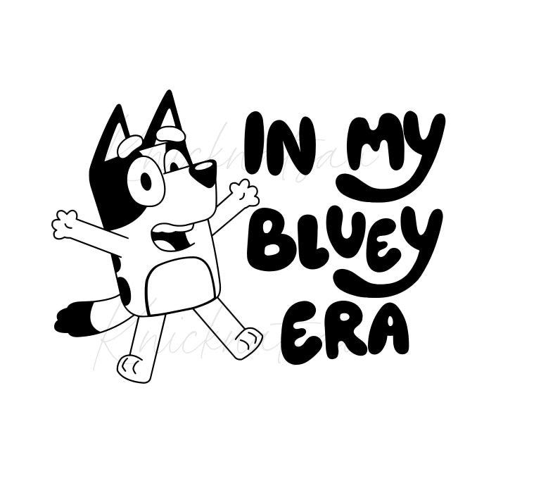 In My Bluey Era SVG PNG Jpg Digital Download File