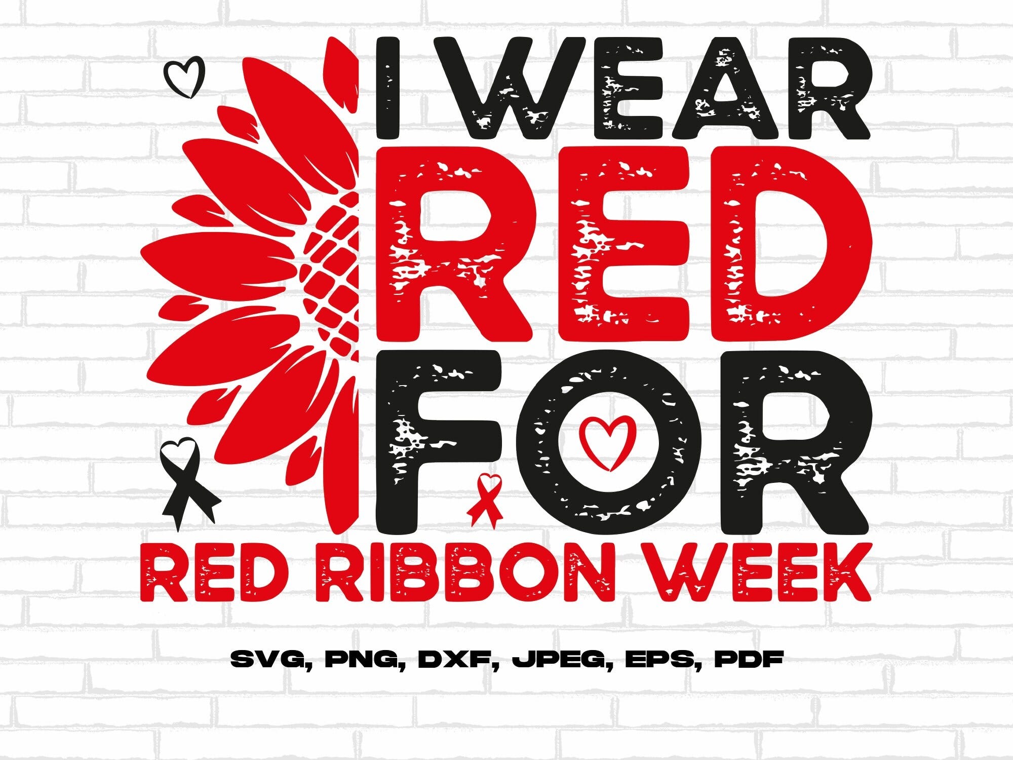 I Wear Red for Red Ribbon Week Sunflower Svg, Drug Free Svg, Red Ribbon Week Awareness Svg Cricut Sublimation Design