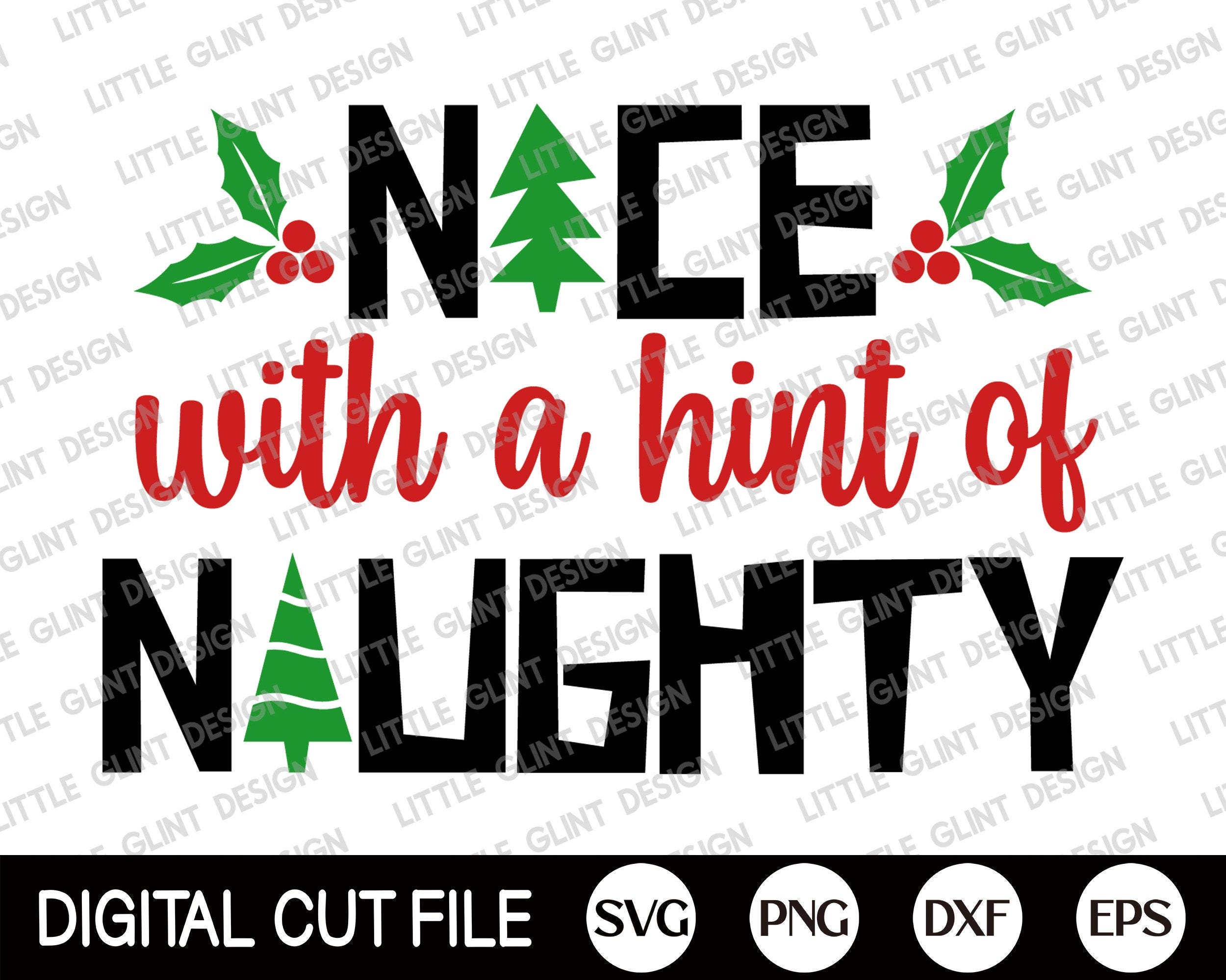 Funny Christmas SVG, Nice with a hint of Naughty, Silly Christmas Quotes, Christmas Ornament, Christmas Sayings Shirt, Svg Files for Cricut