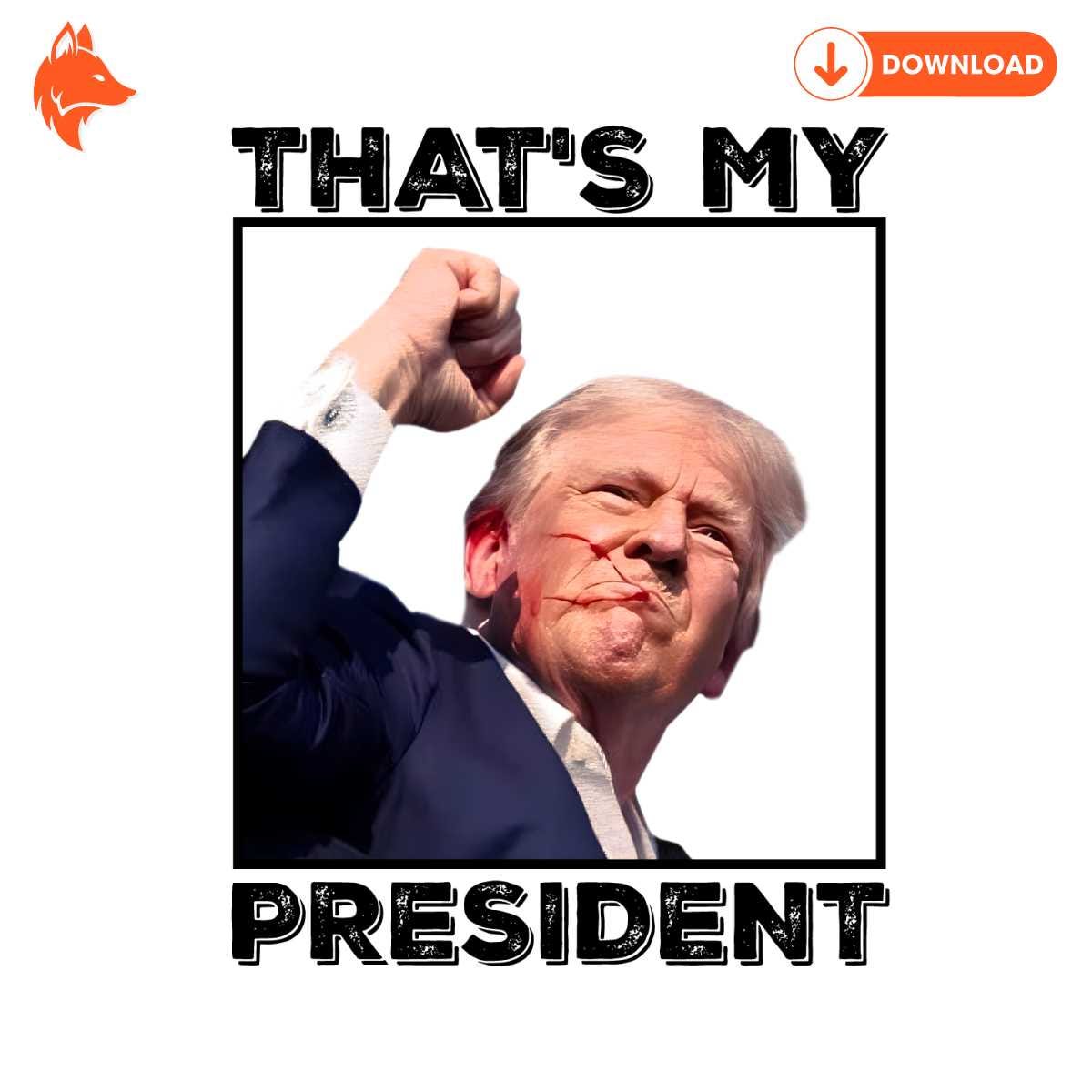 Free Thats My President Trump Gun Shot PNG