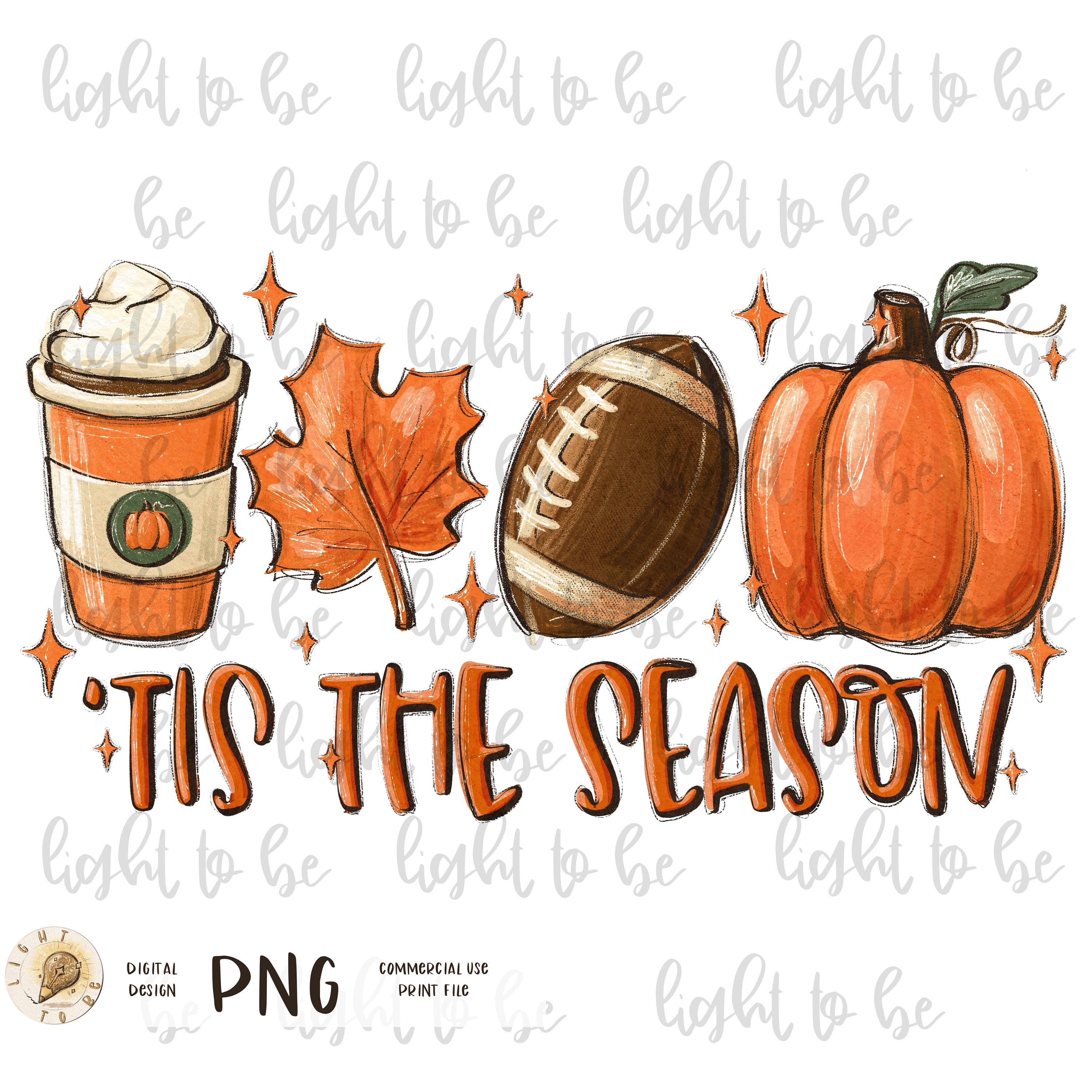 tis the season PNG football latte leaves Hello Pumpkin Fall Y All Vibes coffee Love Thanksgiving Family Sublimation design hand drawn Tshirt