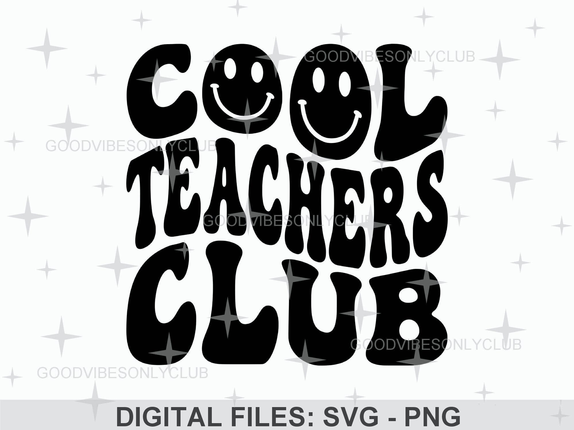 Cool Teachers Club SVG, Retro Happy Face SVG, Wavy Text, Groovy Teacher Shirt PNG, Sublimation Design, Cricut/Silhouette Digital Craft Files