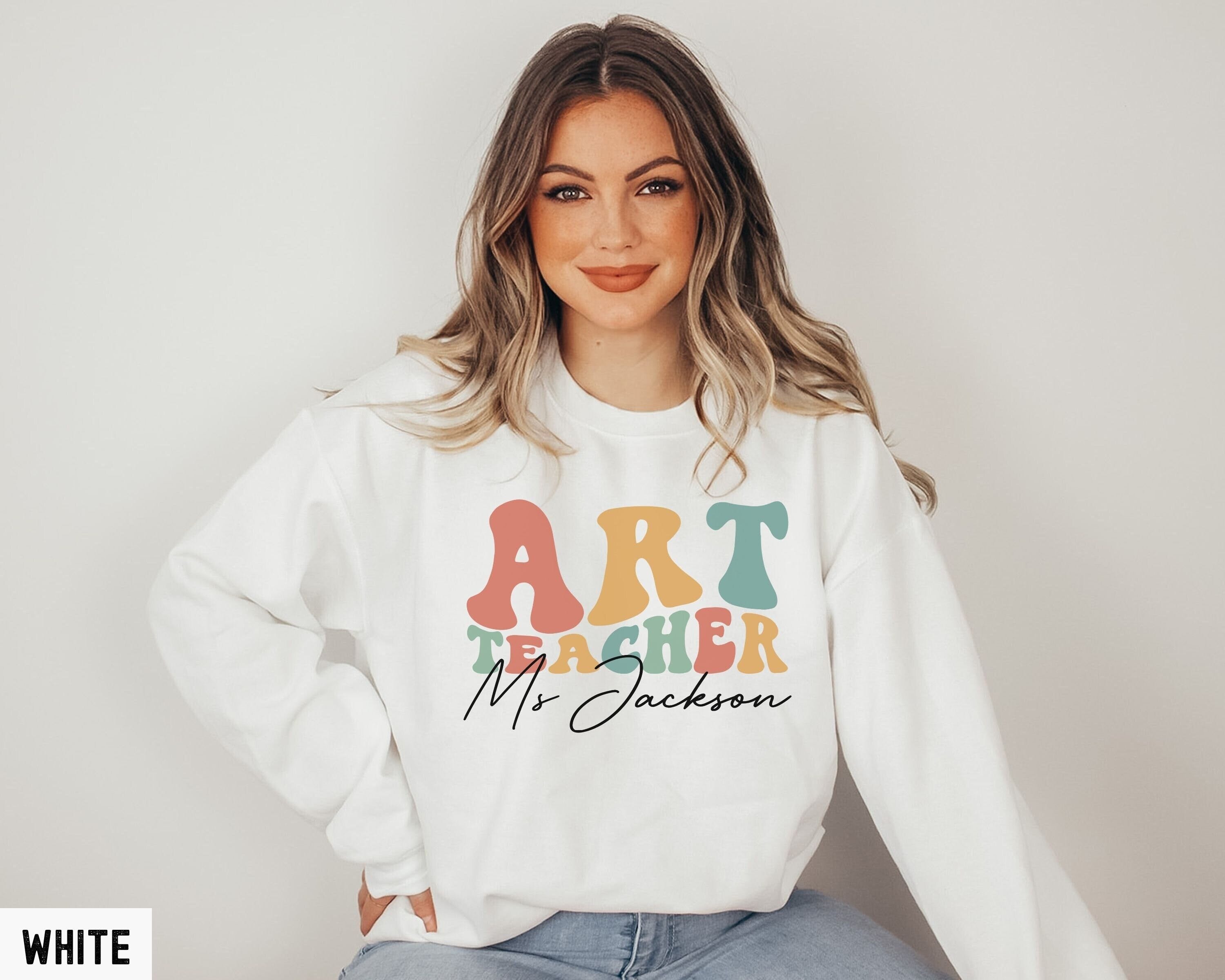 Art Teacher Sweater, Personalised teacher gifts, Retro art teacher gifts, custom shirt for women Personalized Art Teacher Sweatshirt Canada