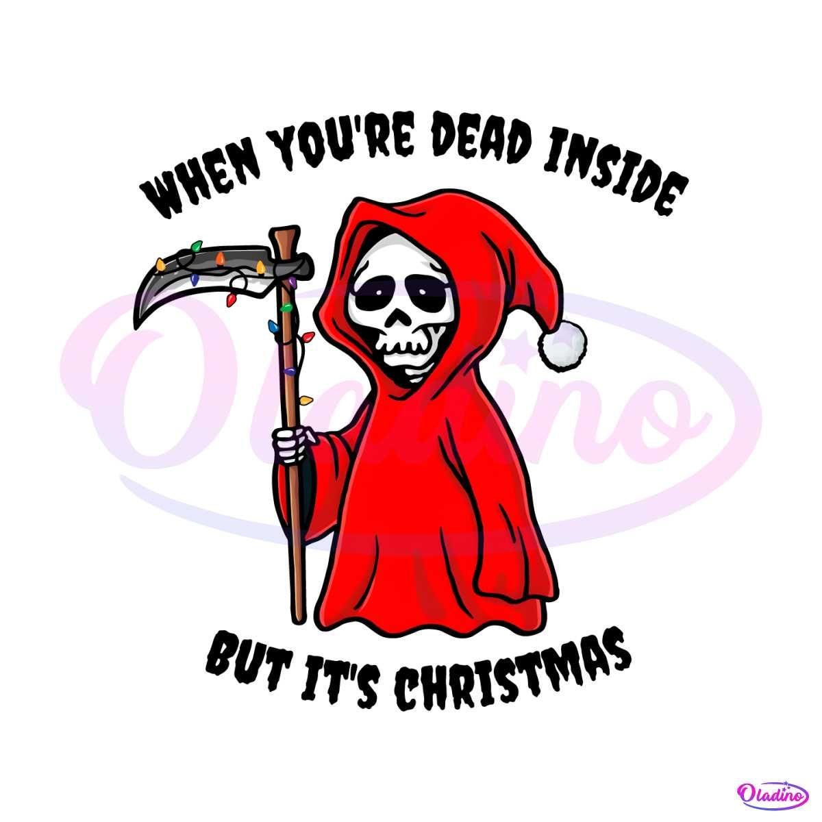 Funny Xmas When You Dead Inside PNG
