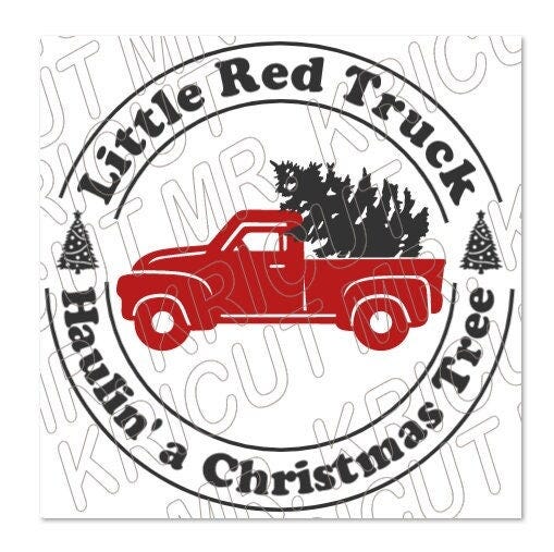 Digital File " Little Red Truck Hauling A Christmas Tree " Customizable for Cricut and Iron-on Designs
