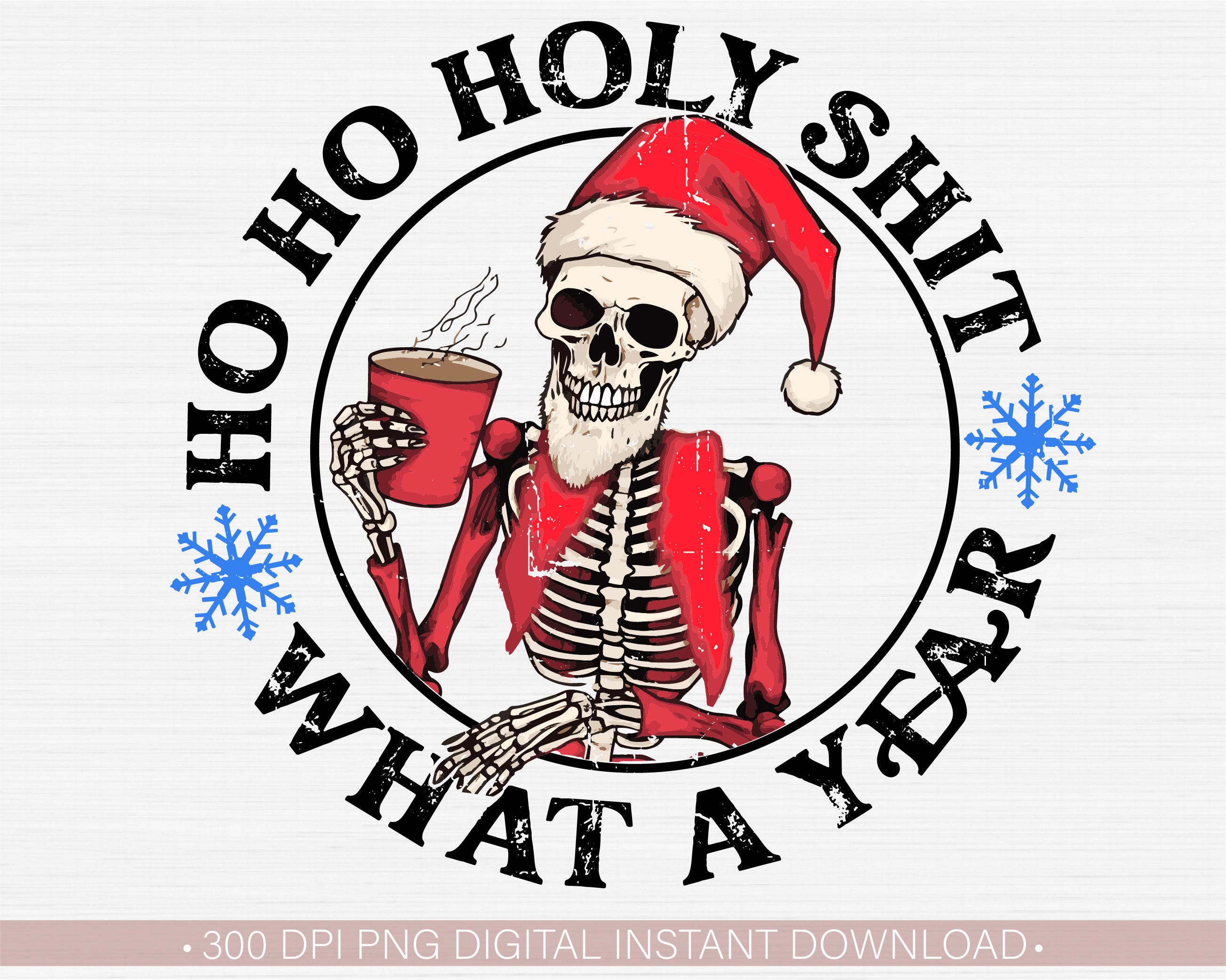 Christmas Png, Funny Christmas, Christmas Humor Png, Skeleton Santa Claus Png, Sublimation Print Shirt Designs Digital Instant Download Png