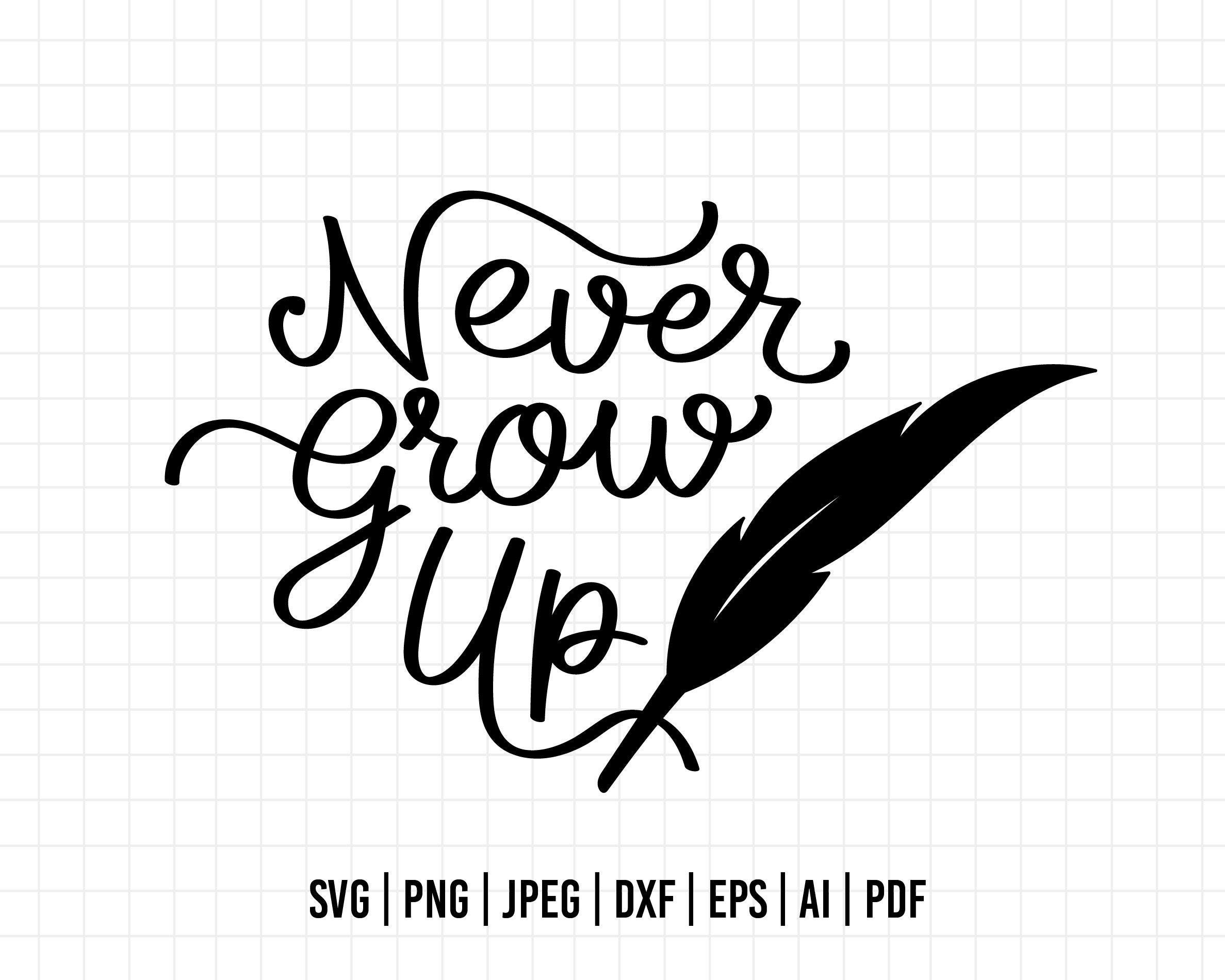 540 - never grow up svg, peter pan svg, minnie mouse svg, print svg, sitckers svg, png, clipart, cutting files for cricut silhouette