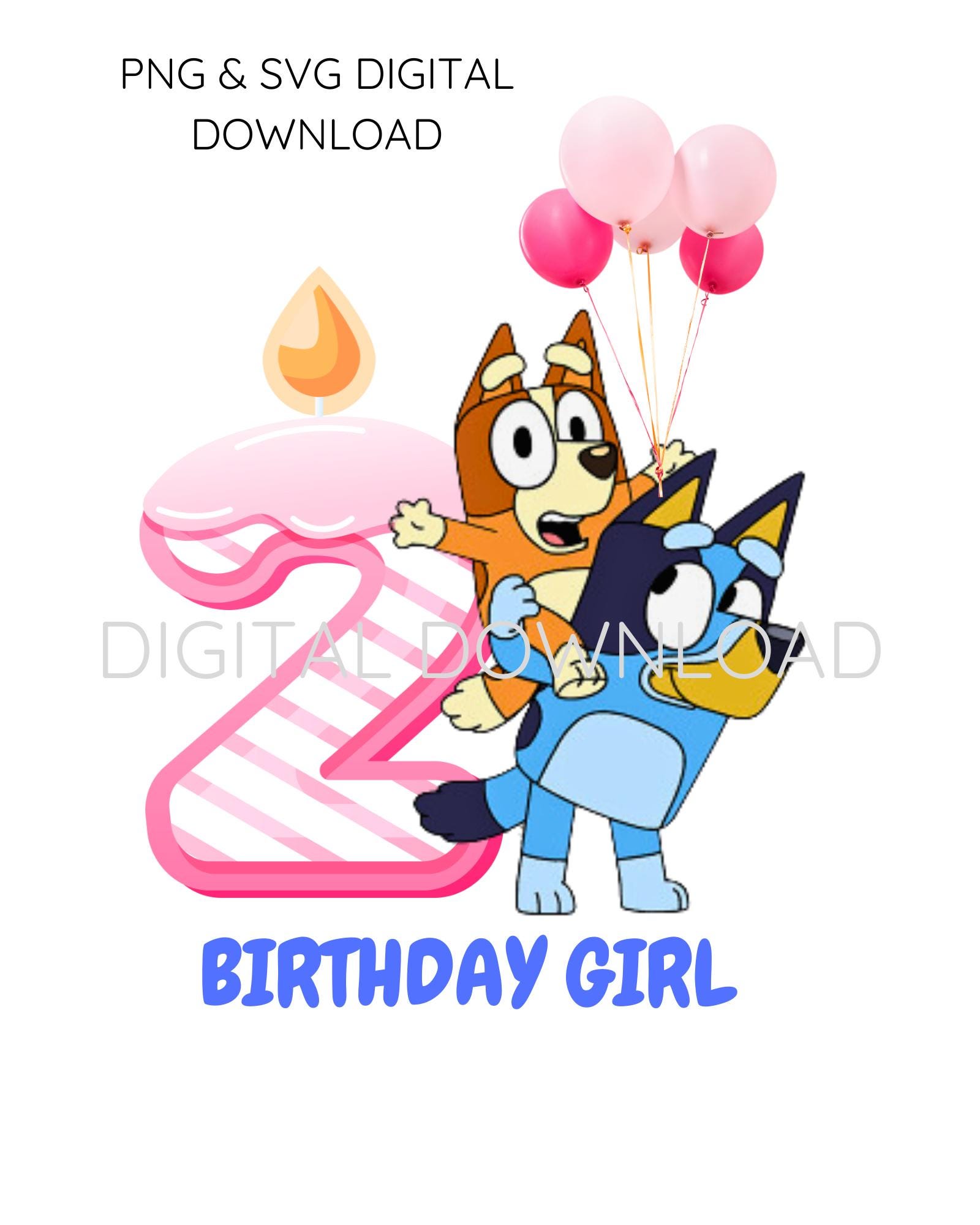Birthday Girl Digital Instant Download, 2nd birthday PNG & SVG file, Blue-y, Blue Dog character