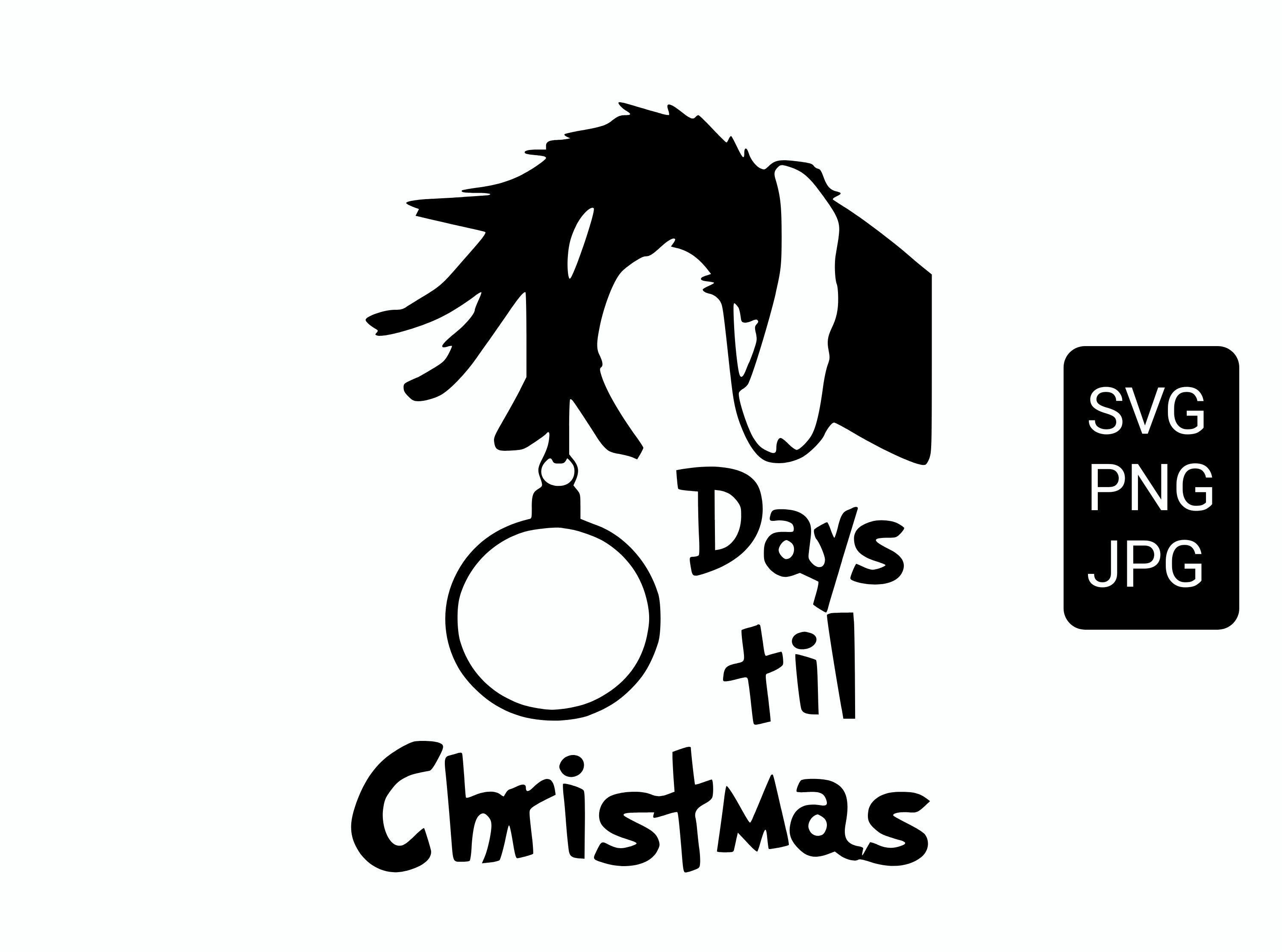 Grinch days until Christmas SVG & PNG, SVG Download,  svg for Cricut design Silhouette, svg files for cricut, grinch svg, the grinch svg,