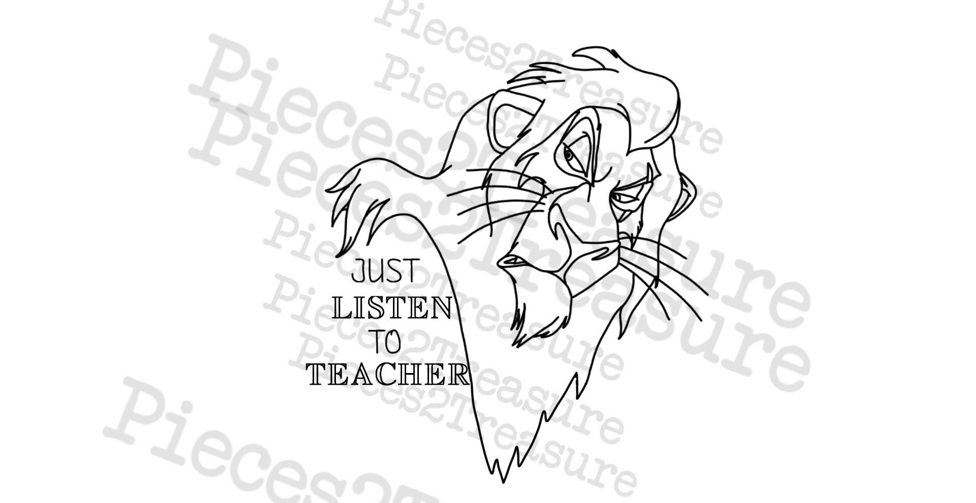 Scar, Lion, King, Teacher svg, Just Listen to Teacher SVG, Script lettering, Cricut SVG, Silhouette SVG, Vinyl Cut digital file